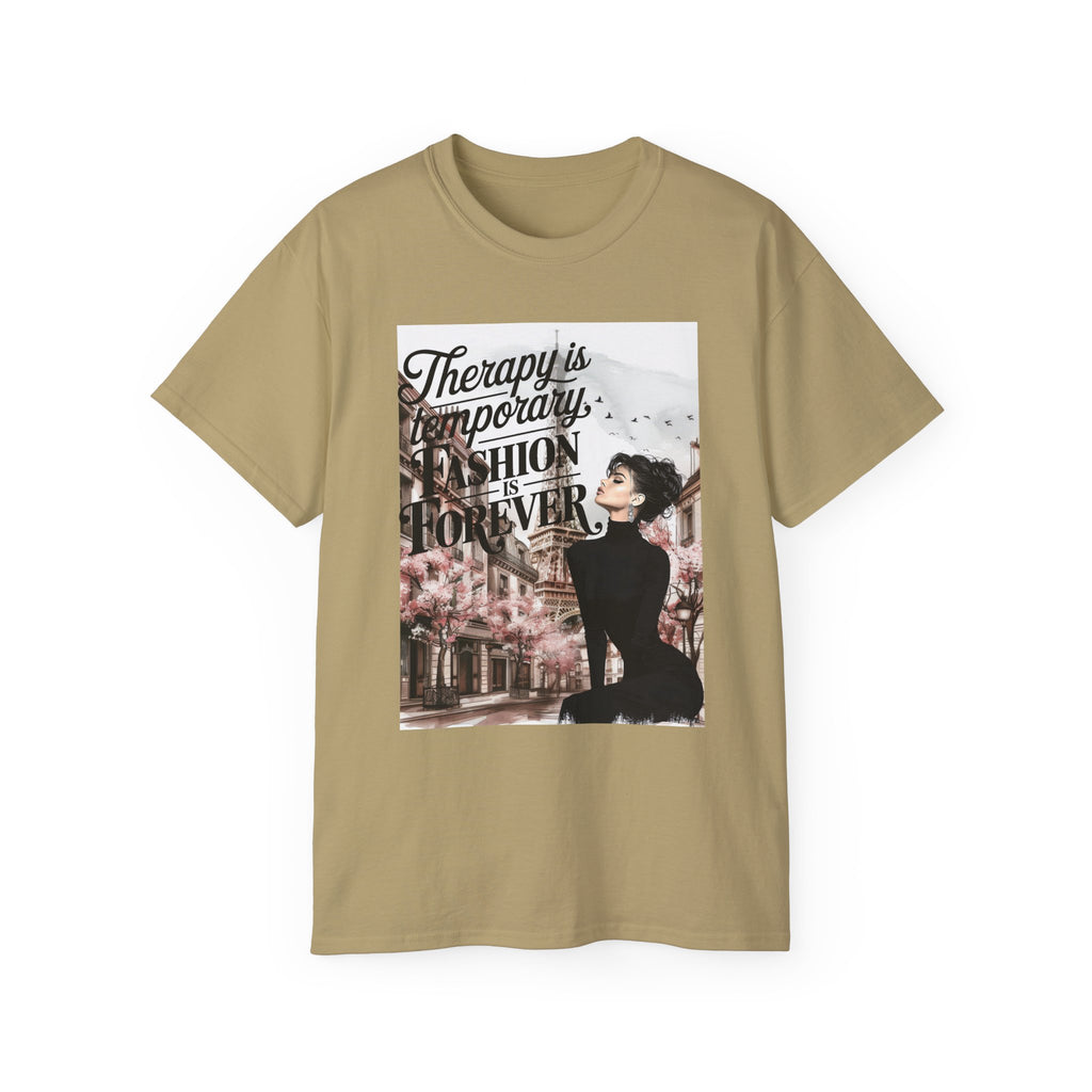 Fashion Quote Tee — "Therapy Is Temporary, Fashion Is Forever" Graphic T-Shirt