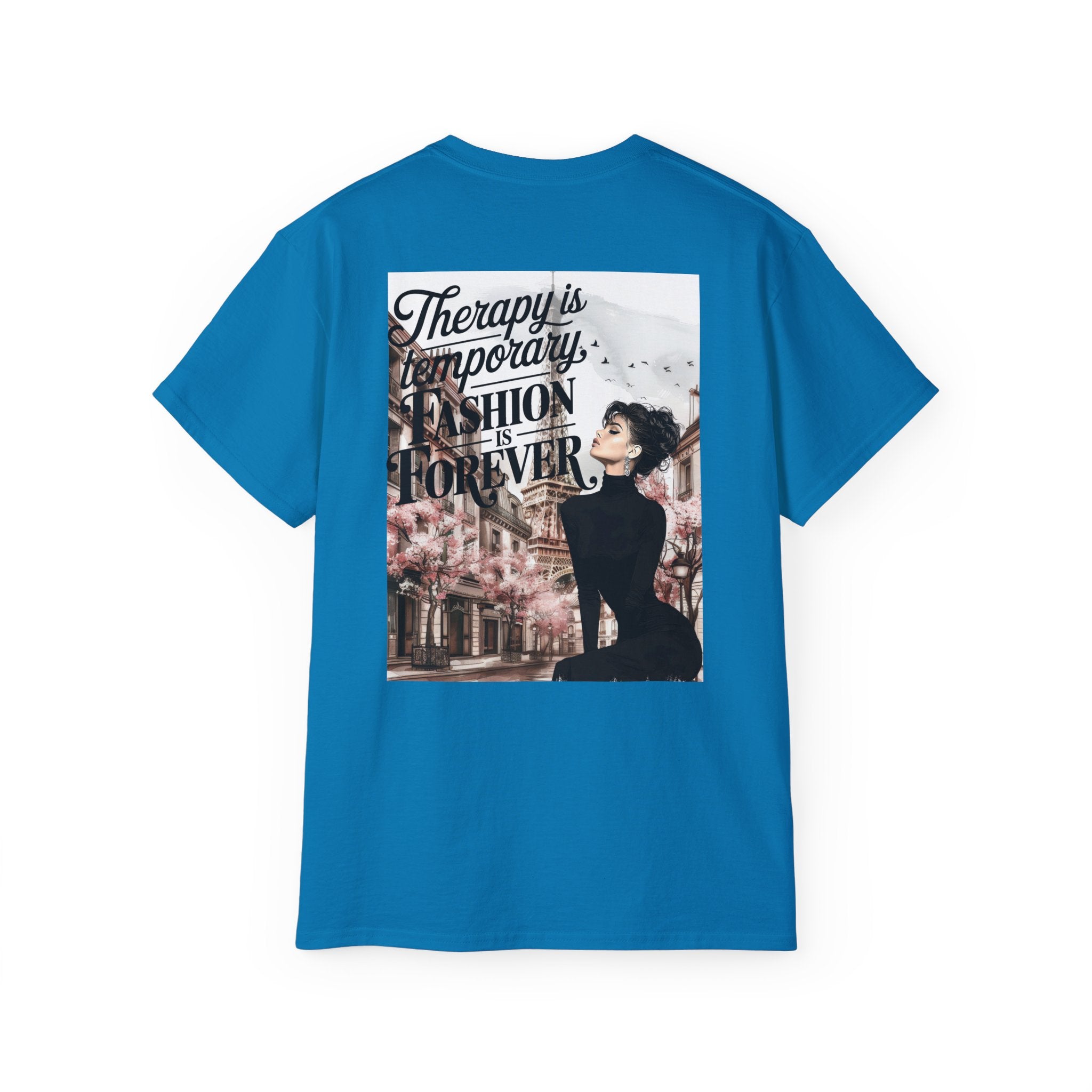 Fashion Quote Tee — "Therapy Is Temporary, Fashion Is Forever" Graphic T-Shirt