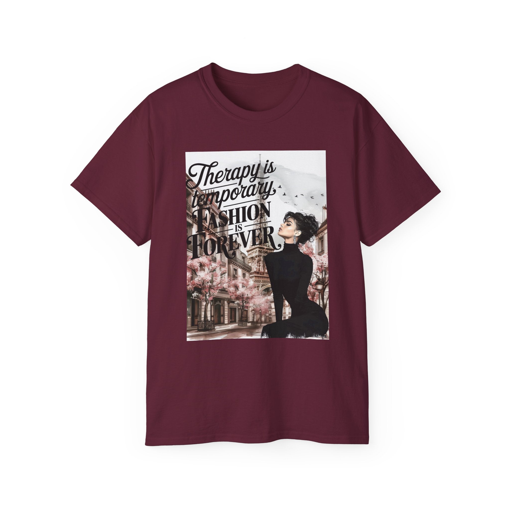 Fashion Quote Tee — "Therapy Is Temporary, Fashion Is Forever" Graphic T-Shirt