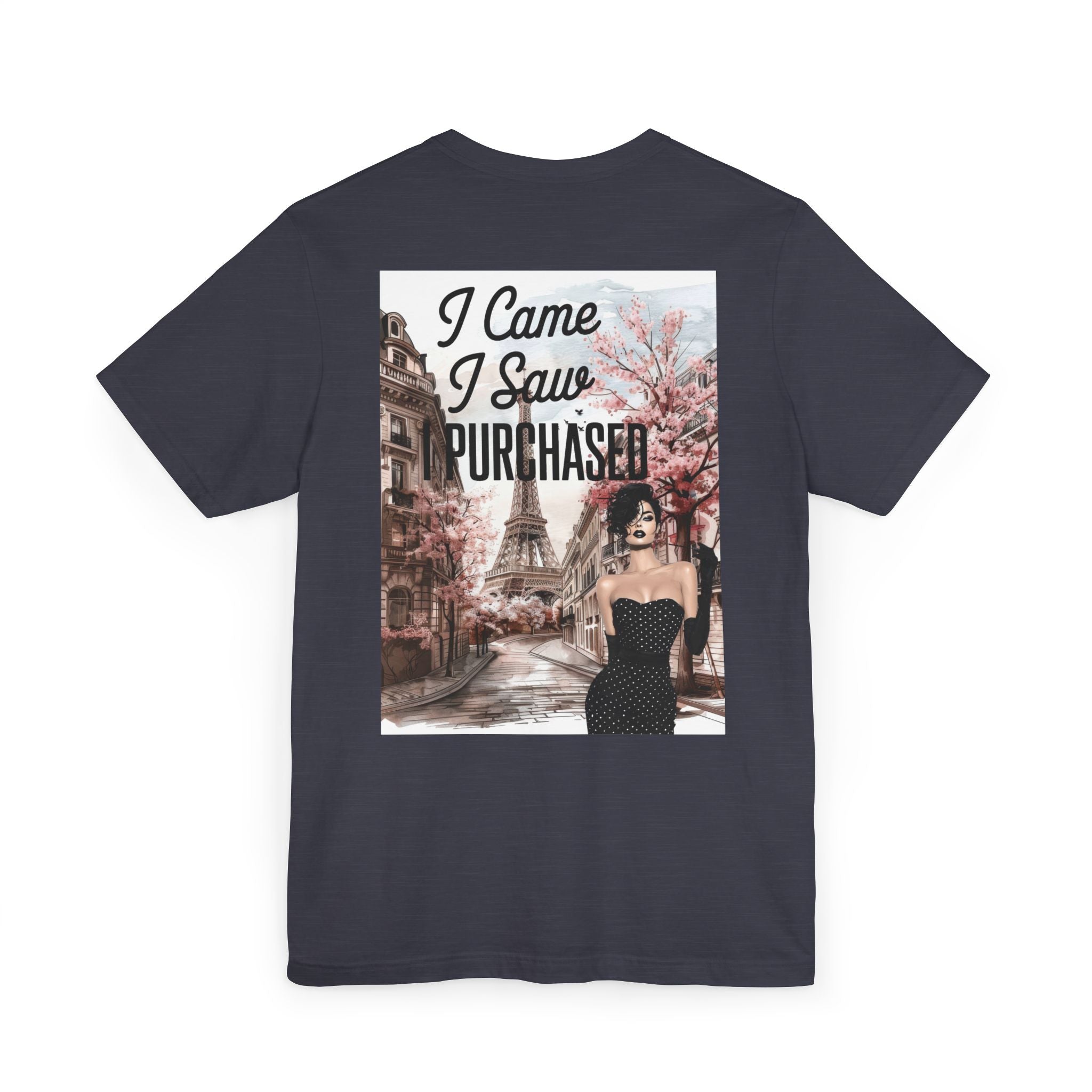 I Came I Saw Purchased Paris Fashion Tee