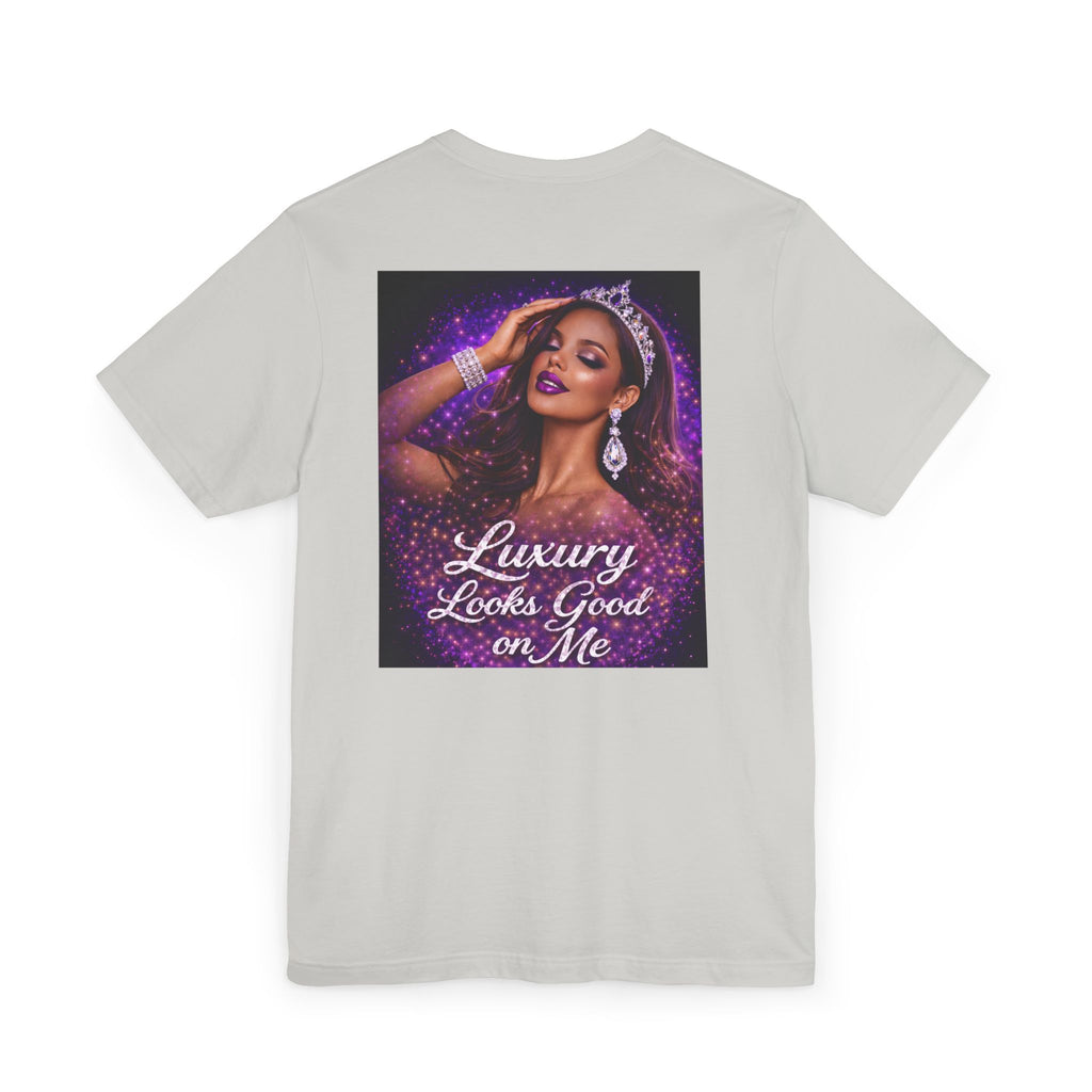 Luxury Looks Good on Me T-Shirt