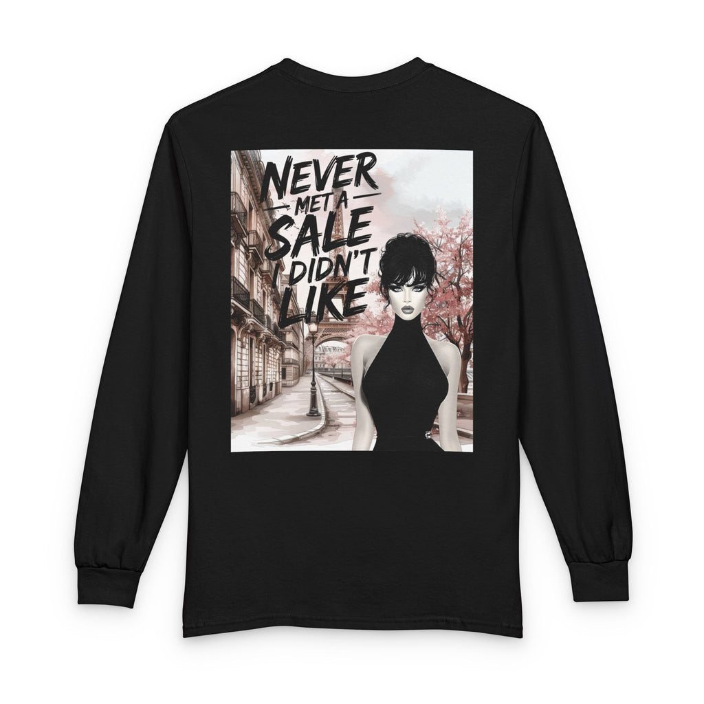 Never Met a Sale I Didn’t Like Long Sleeve Tee