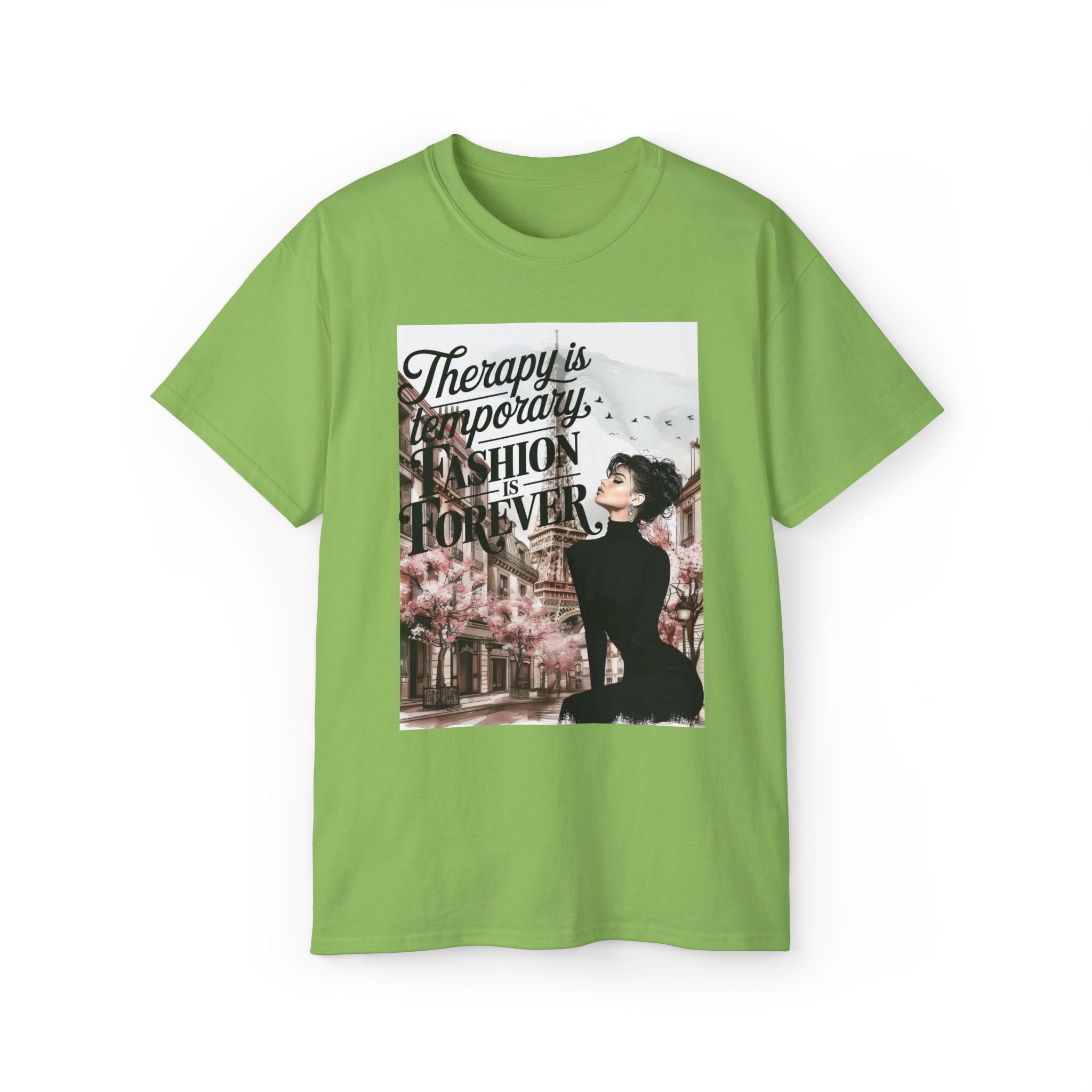 Fashion Quote Tee — "Therapy Is Temporary, Fashion Is Forever" Graphic T-Shirt