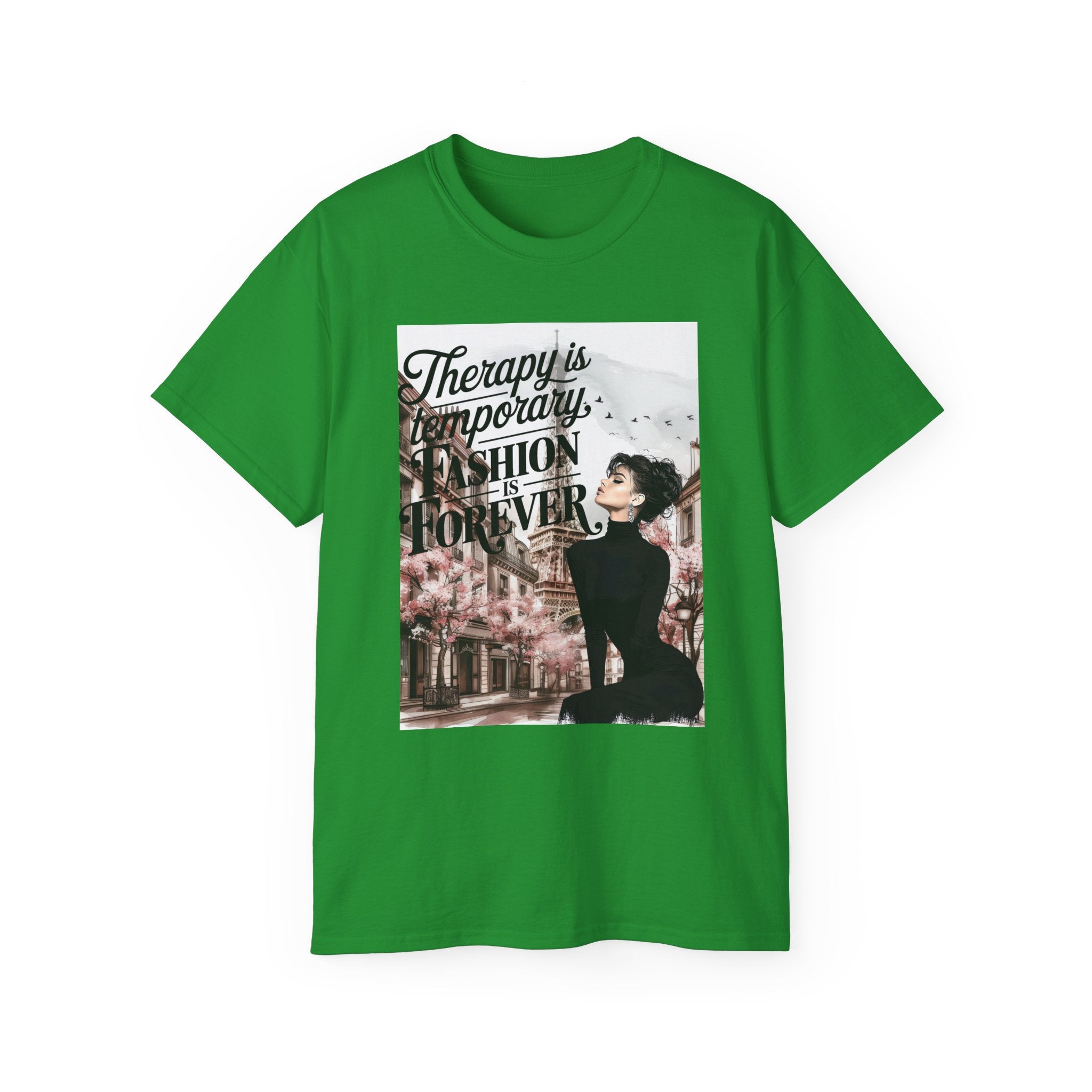 Fashion Quote Tee — "Therapy Is Temporary, Fashion Is Forever" Graphic T-Shirt