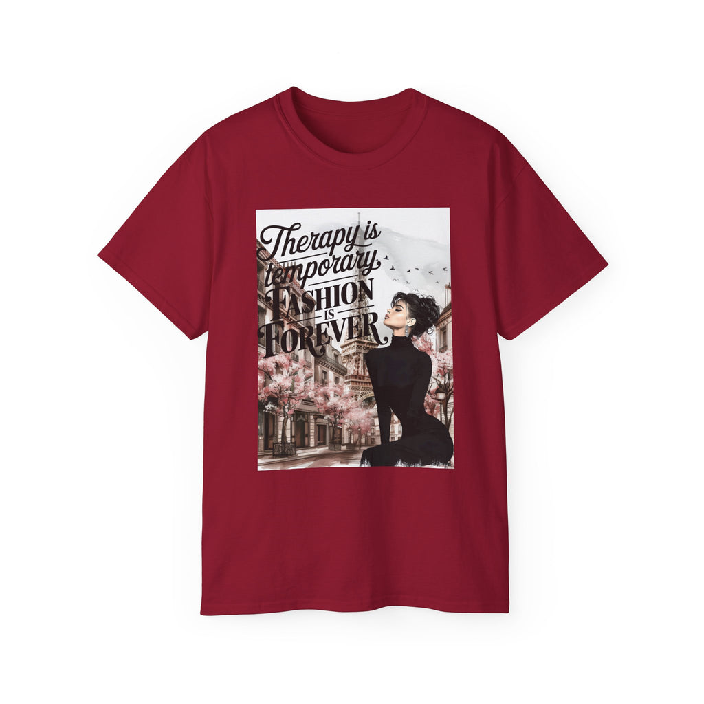 Fashion Quote Tee — "Therapy Is Temporary, Fashion Is Forever" Graphic T-Shirt