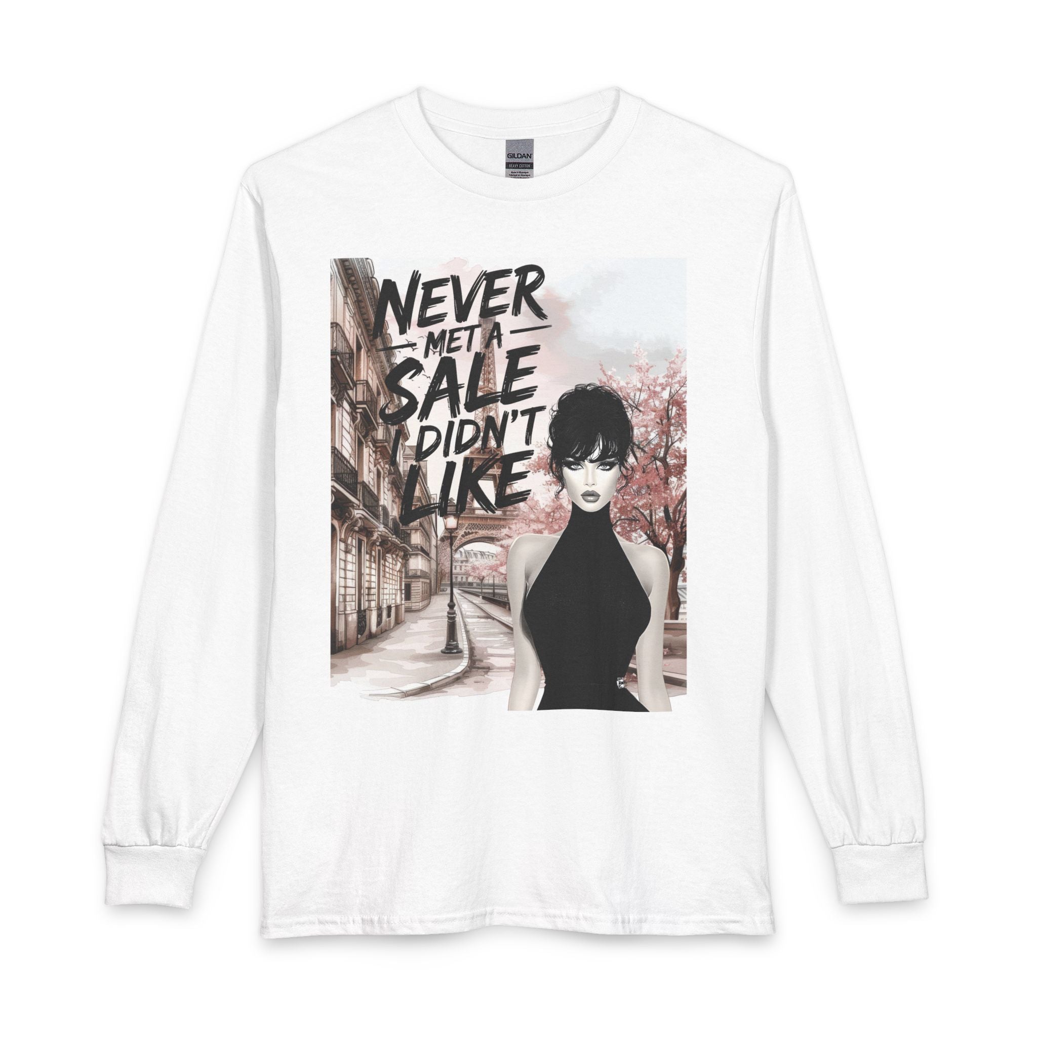 Never Met a Sale I Didn’t Like Long Sleeve Tee