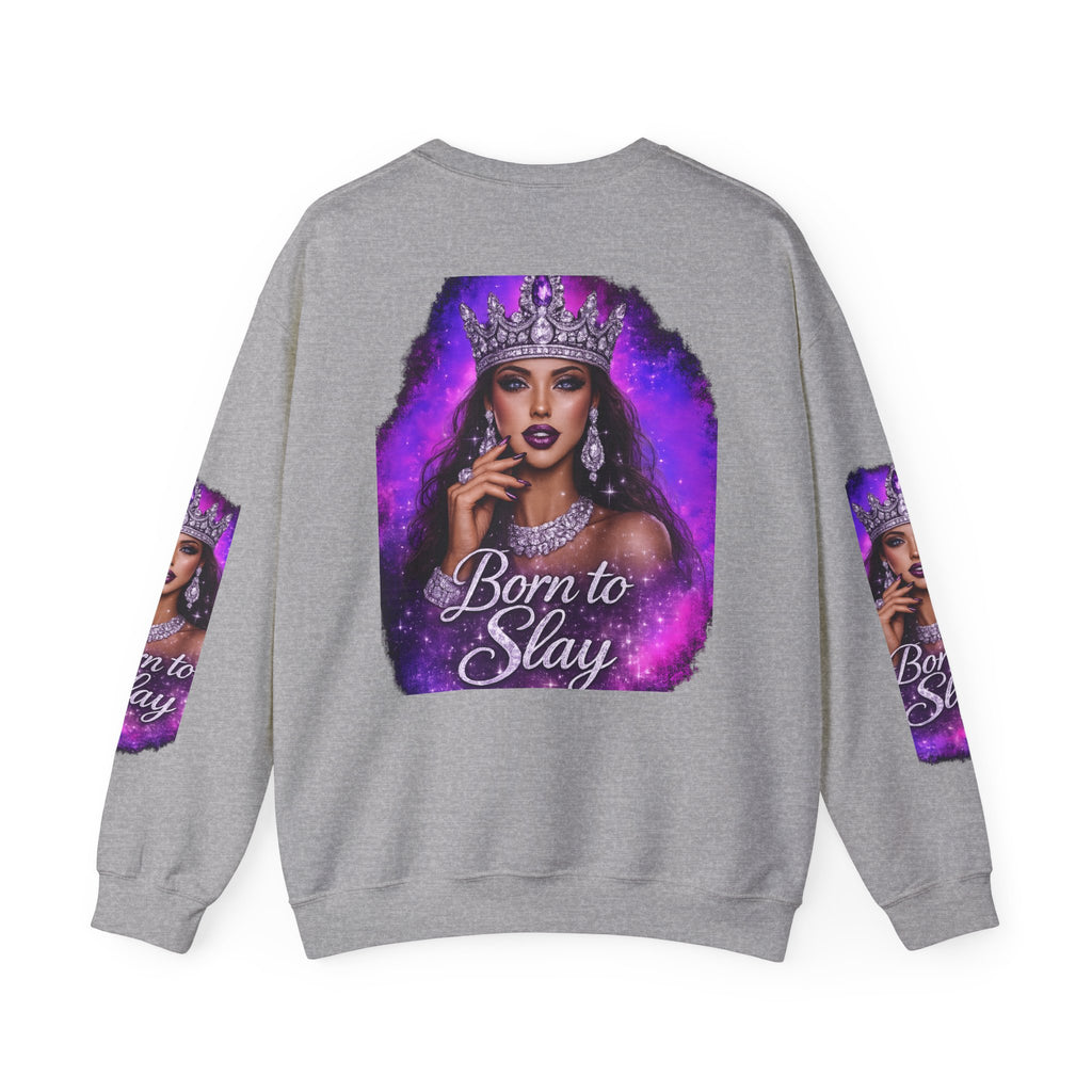Crewneck Sweatshirt — "Born to Slay" Crowned Queen Graphic