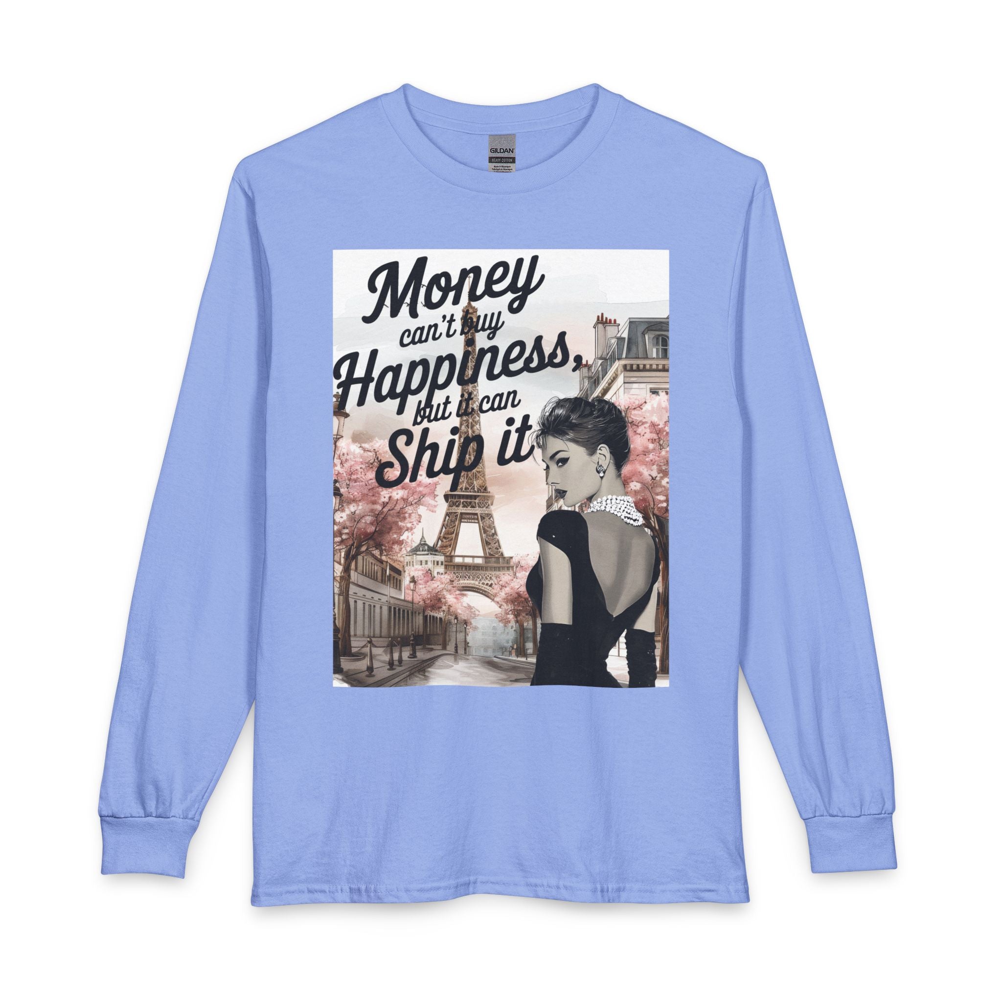 Parisian Travel Graphic Long Sleeve Tee — “Money Can’t Buy Happiness, But I Can Ship It”
