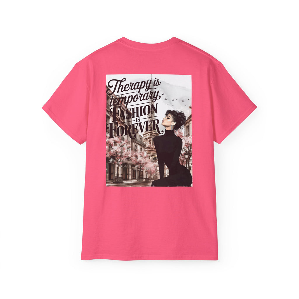 Fashion Quote Tee — "Therapy Is Temporary, Fashion Is Forever" Graphic T-Shirt