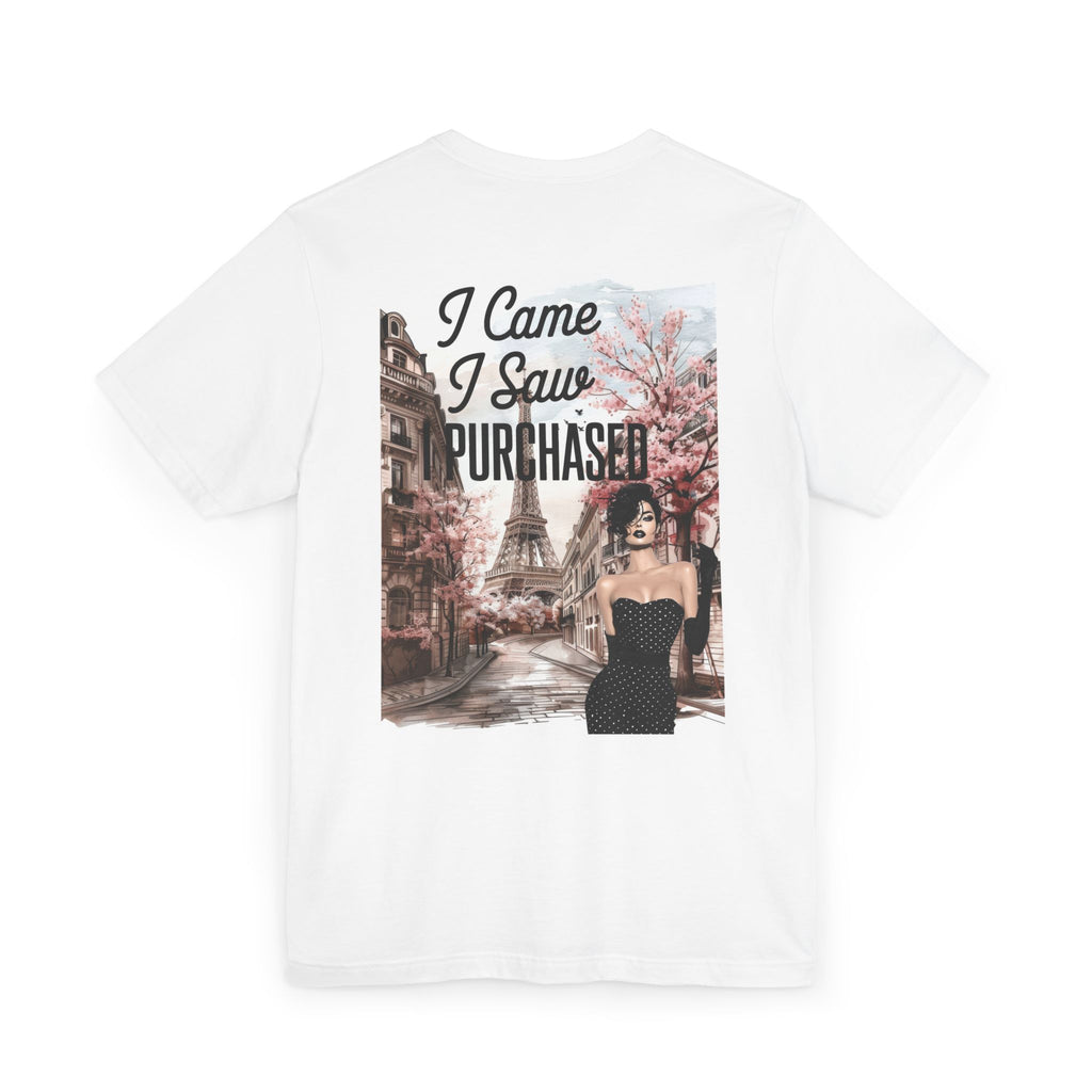 I Came I Saw Purchased Paris Fashion Tee