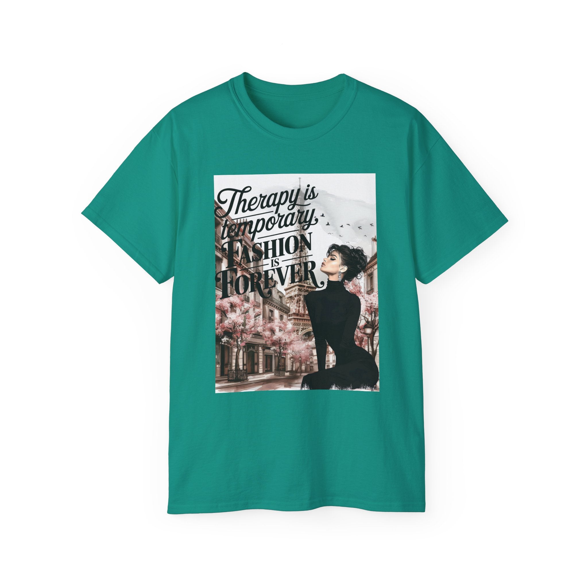 Fashion Quote Tee — "Therapy Is Temporary, Fashion Is Forever" Graphic T-Shirt