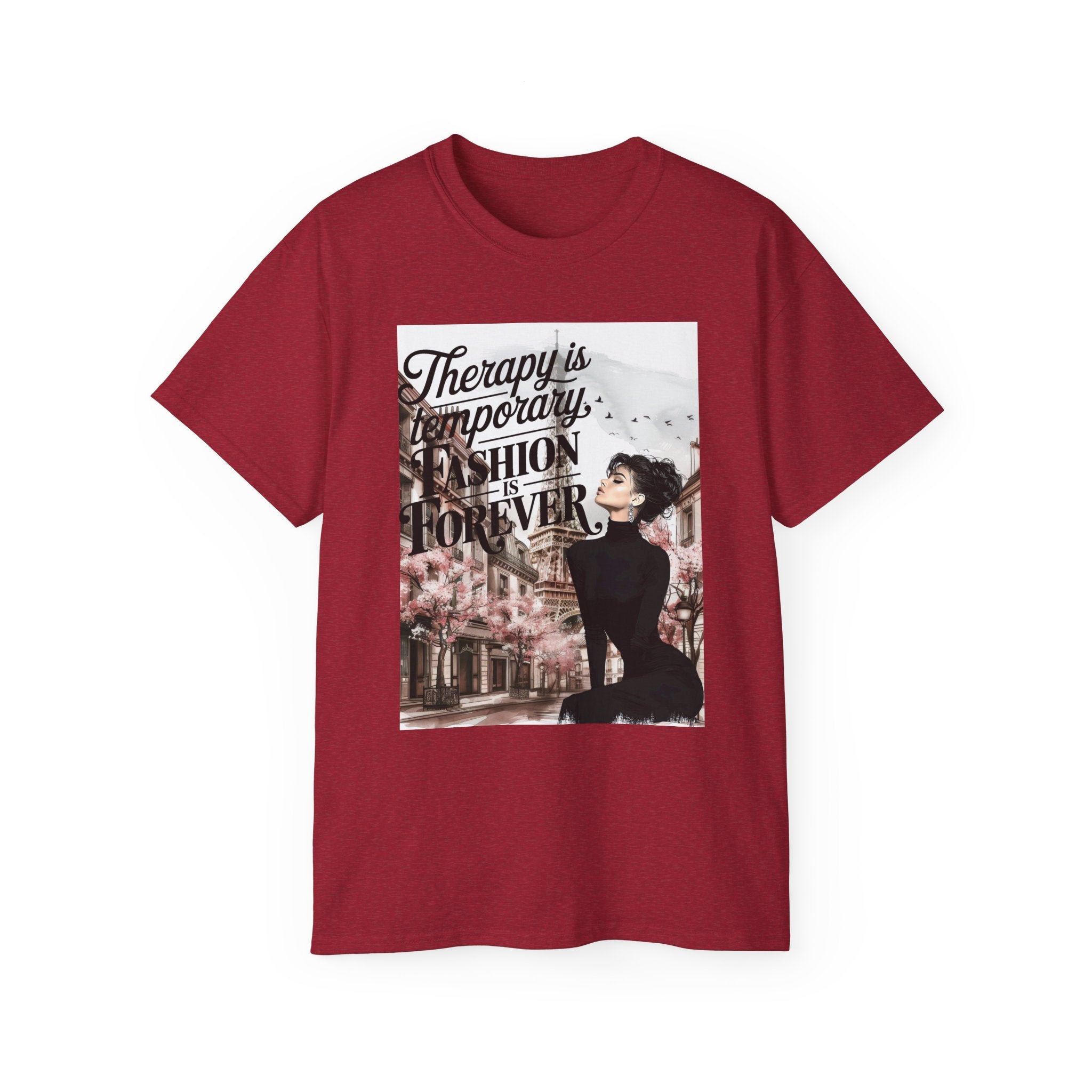 Fashion Quote Tee — "Therapy Is Temporary, Fashion Is Forever" Graphic T-Shirt