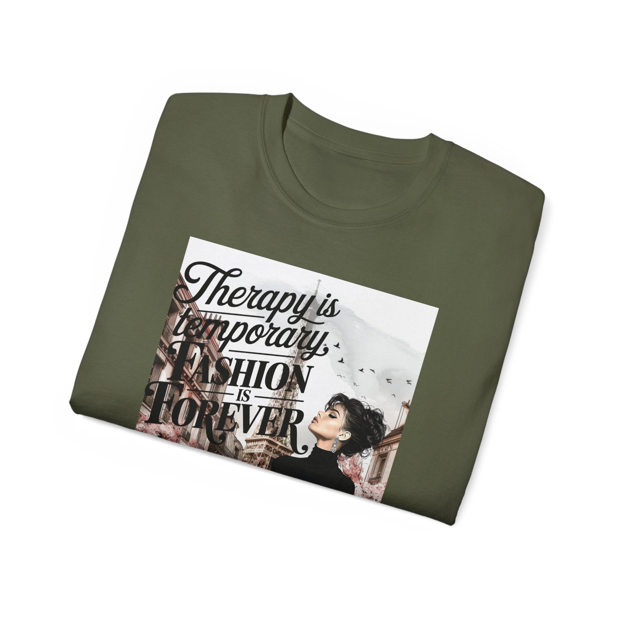 Fashion Quote Tee — "Therapy Is Temporary, Fashion Is Forever" Graphic T-Shirt