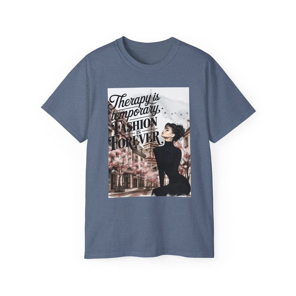 Fashion Quote Tee — "Therapy Is Temporary, Fashion Is Forever" Graphic T-Shirt