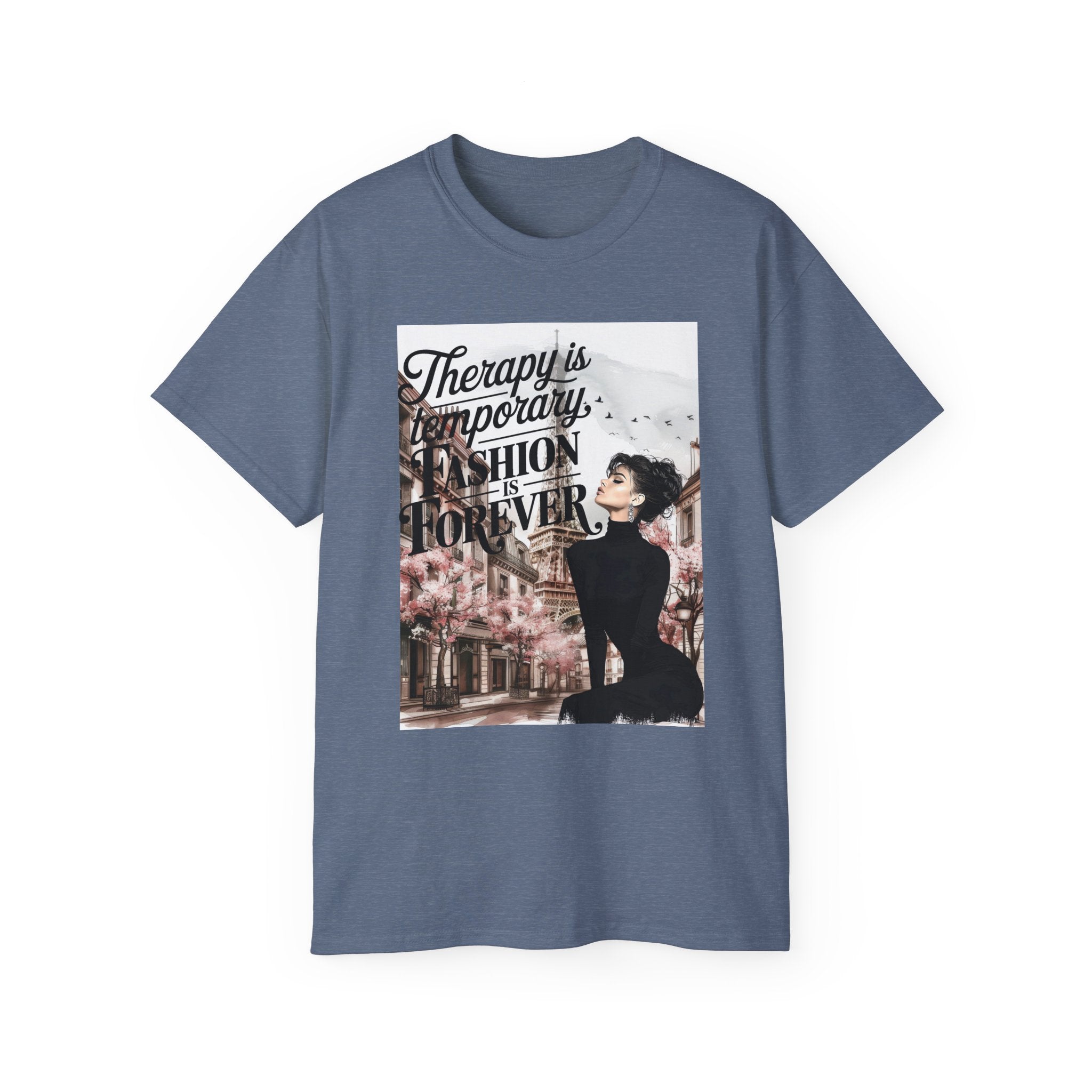 Fashion Quote Tee — "Therapy Is Temporary, Fashion Is Forever" Graphic T-Shirt