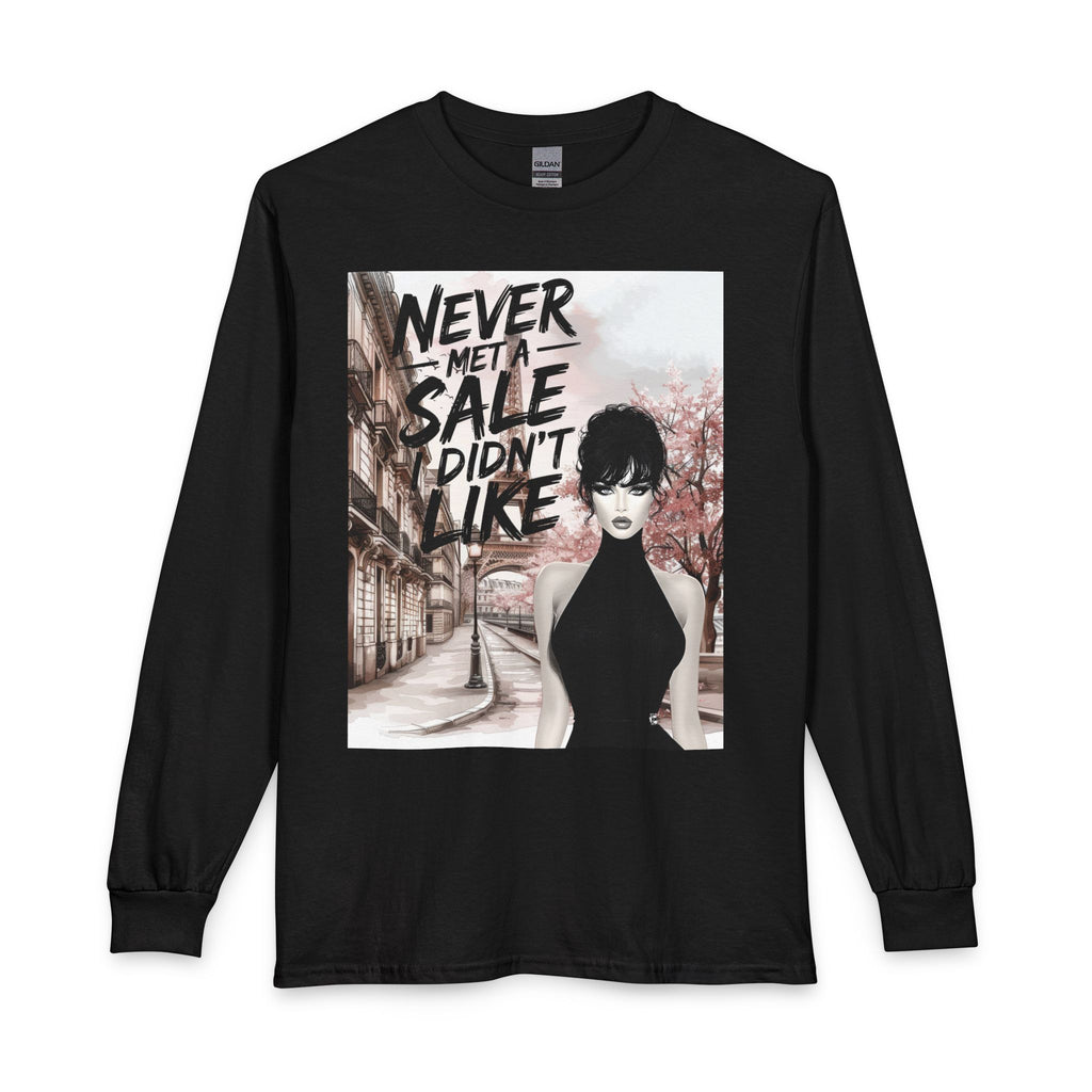 Never Met a Sale I Didn’t Like Long Sleeve Tee