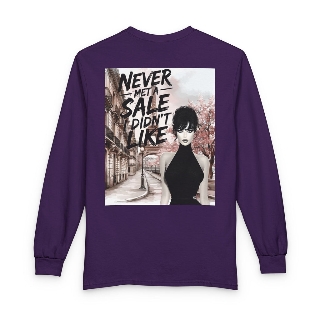 Never Met a Sale I Didn’t Like Long Sleeve Tee