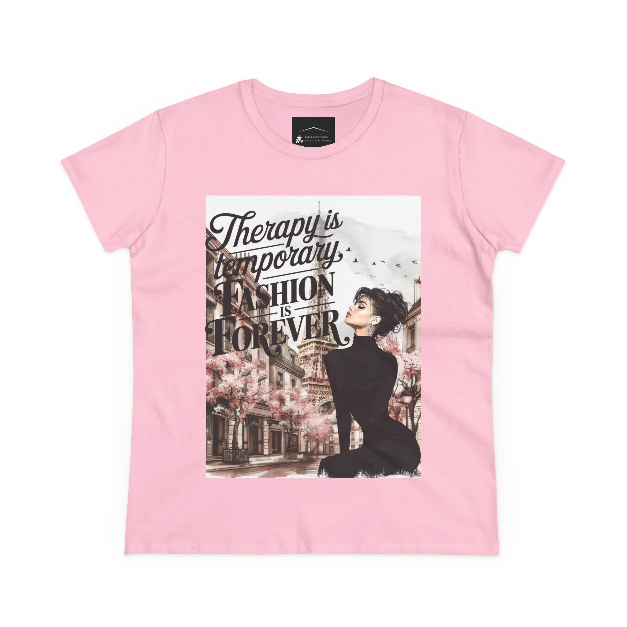 Fashion Therapy Tee — "Therapy Is Temporary, Fashion Is Forever" Women's Graphic Shirt