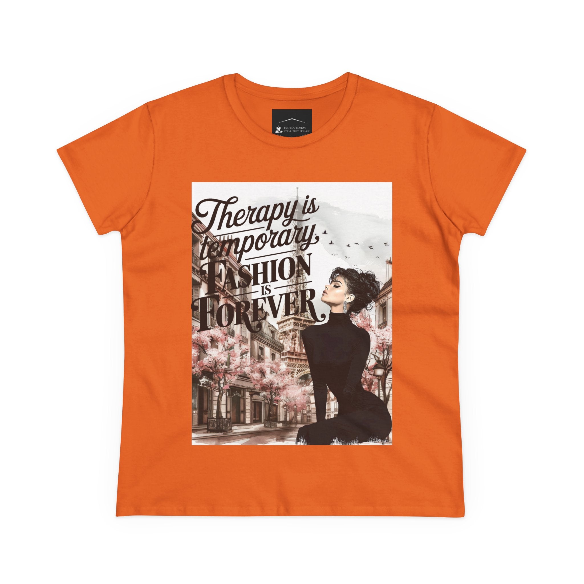 Fashion Therapy Tee — "Therapy Is Temporary, Fashion Is Forever" Women's Graphic Shirt