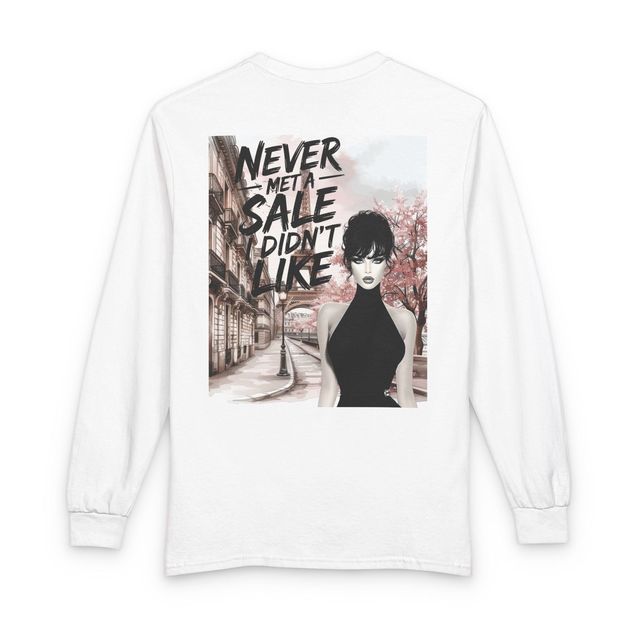 Never Met a Sale I Didn’t Like Long Sleeve Tee