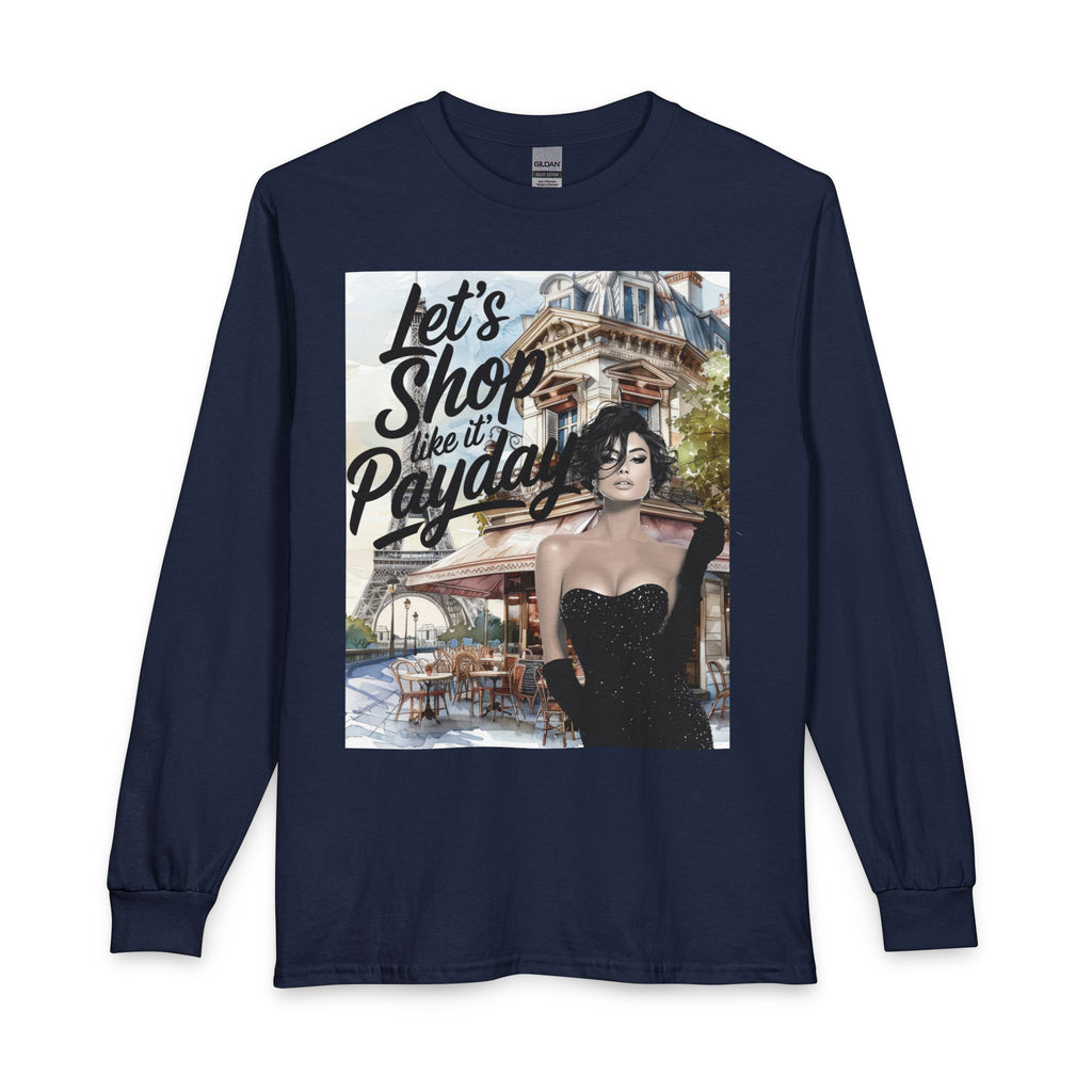 Let's Shop Like It’s Payday Long Sleeve Tee