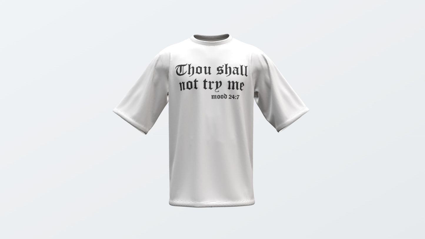 Thou Shall Not Try Me