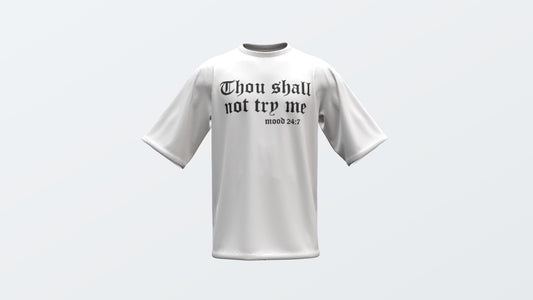 Thou Shall Not Try Me