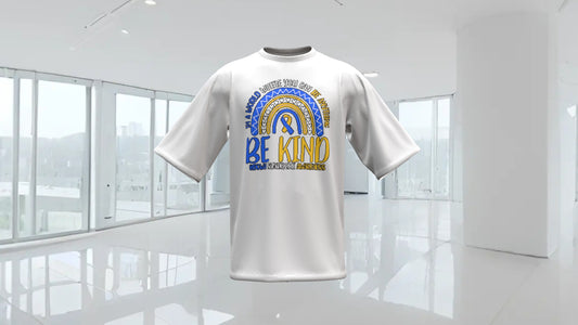 In A World Where You Can Be Anything Be Kind. Down Syndrome Awareness