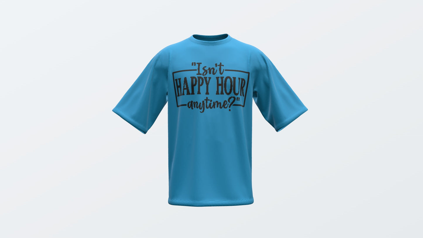 Isn't Happy Hour Anytime?