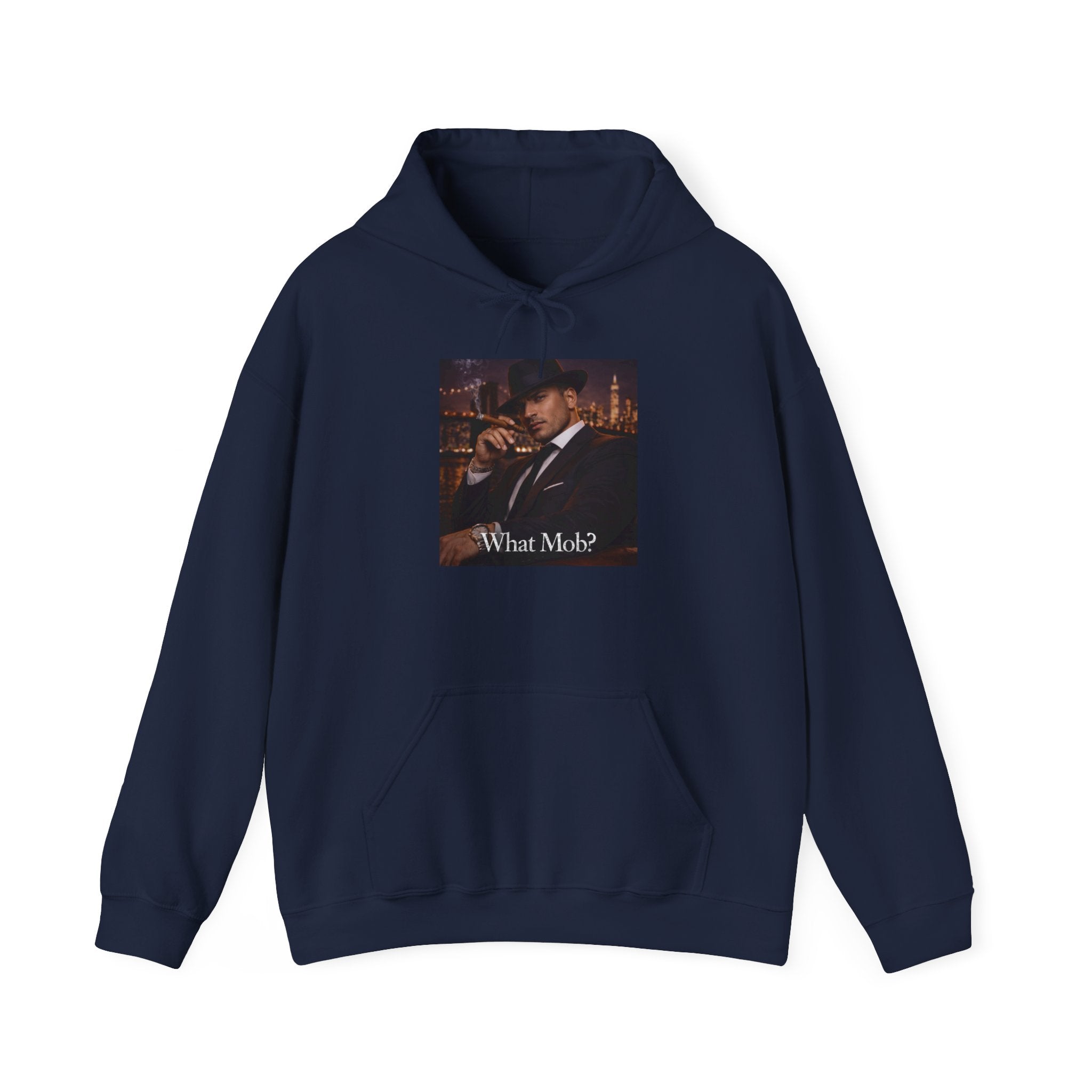 What Mob? Hoodie — Stylish Mobster Graphic Pullover