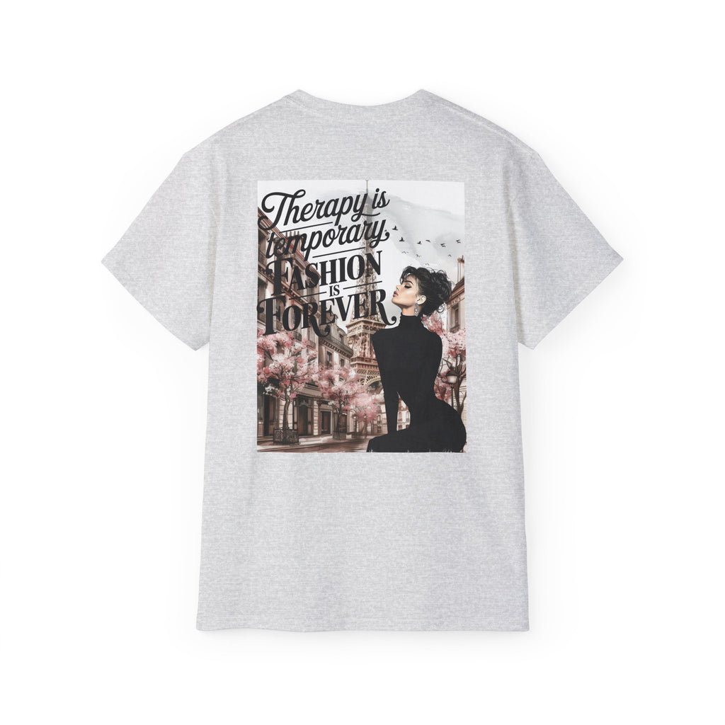 Fashion Quote Tee — "Therapy Is Temporary, Fashion Is Forever" Graphic T-Shirt