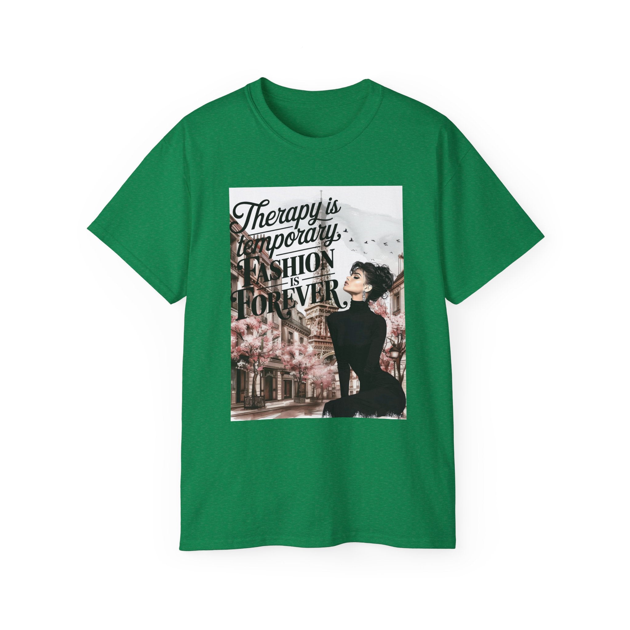 Fashion Quote Tee — "Therapy Is Temporary, Fashion Is Forever" Graphic T-Shirt