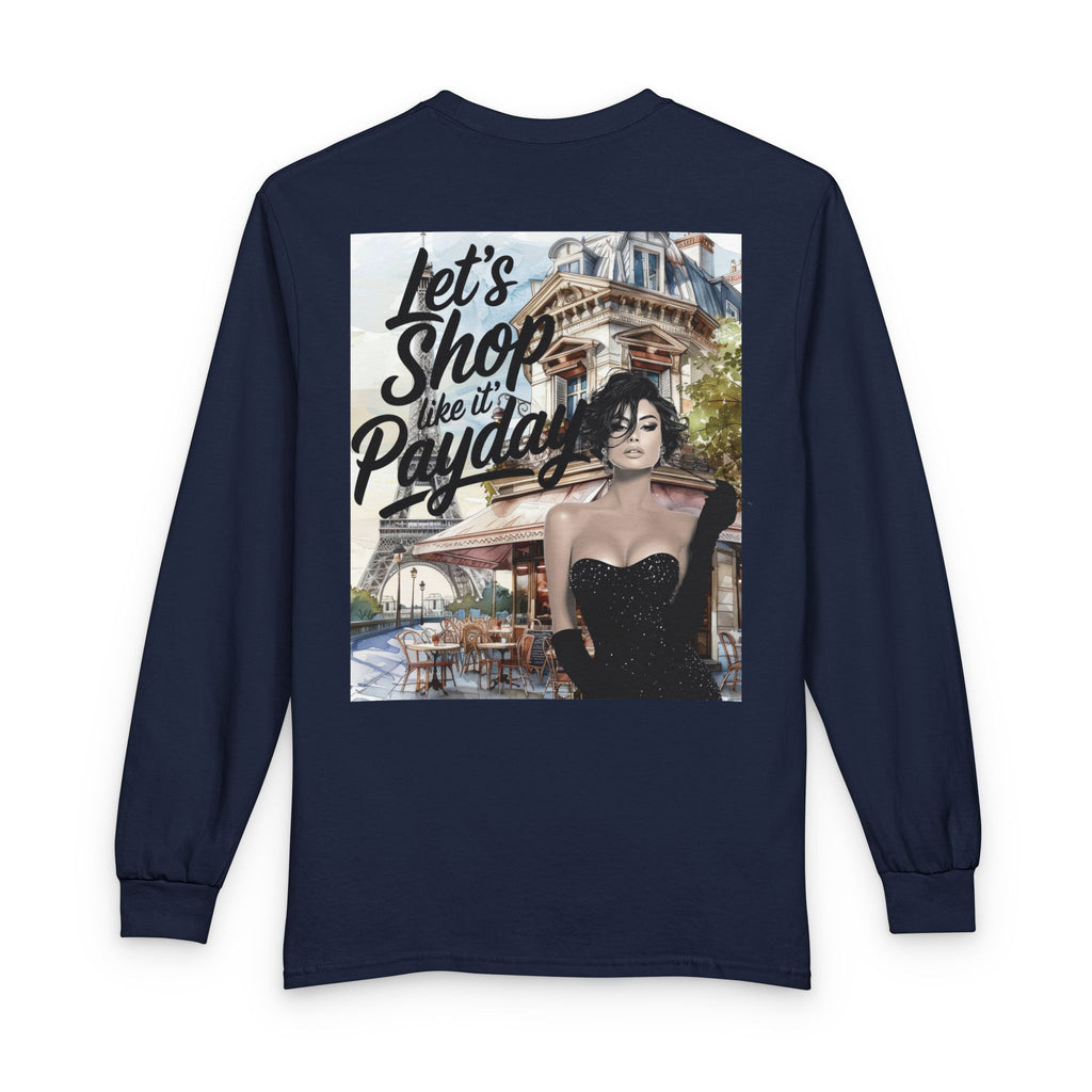 Let's Shop Like It’s Payday Long Sleeve Tee