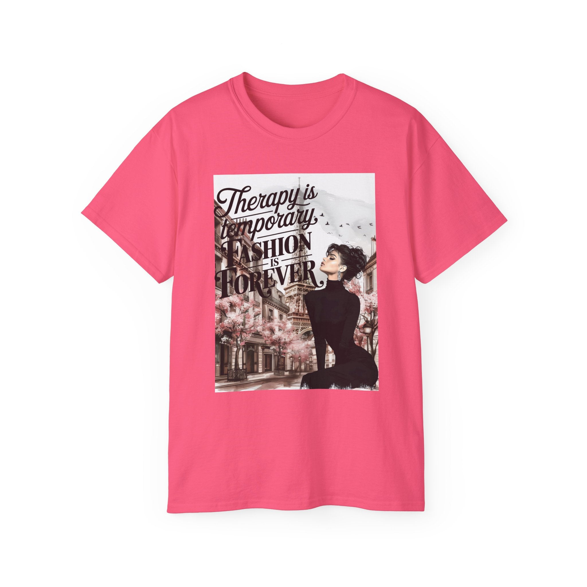Fashion Quote Tee — "Therapy Is Temporary, Fashion Is Forever" Graphic T-Shirt