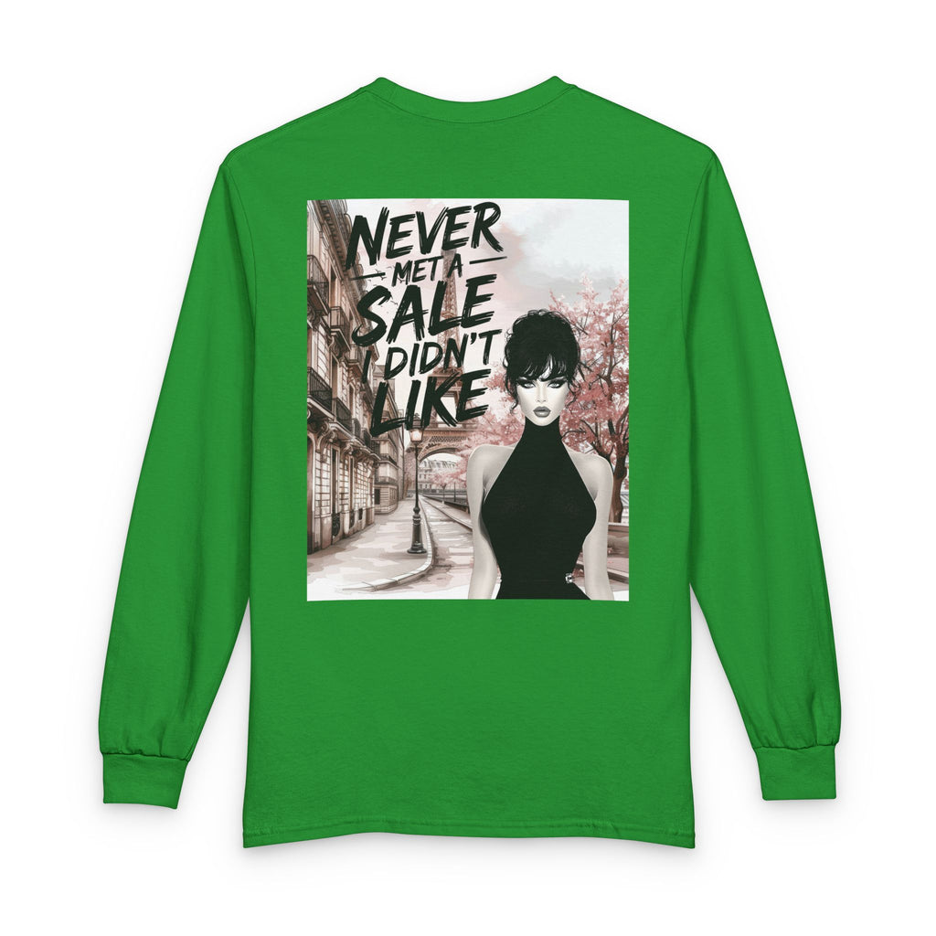 Never Met a Sale I Didn’t Like Long Sleeve Tee