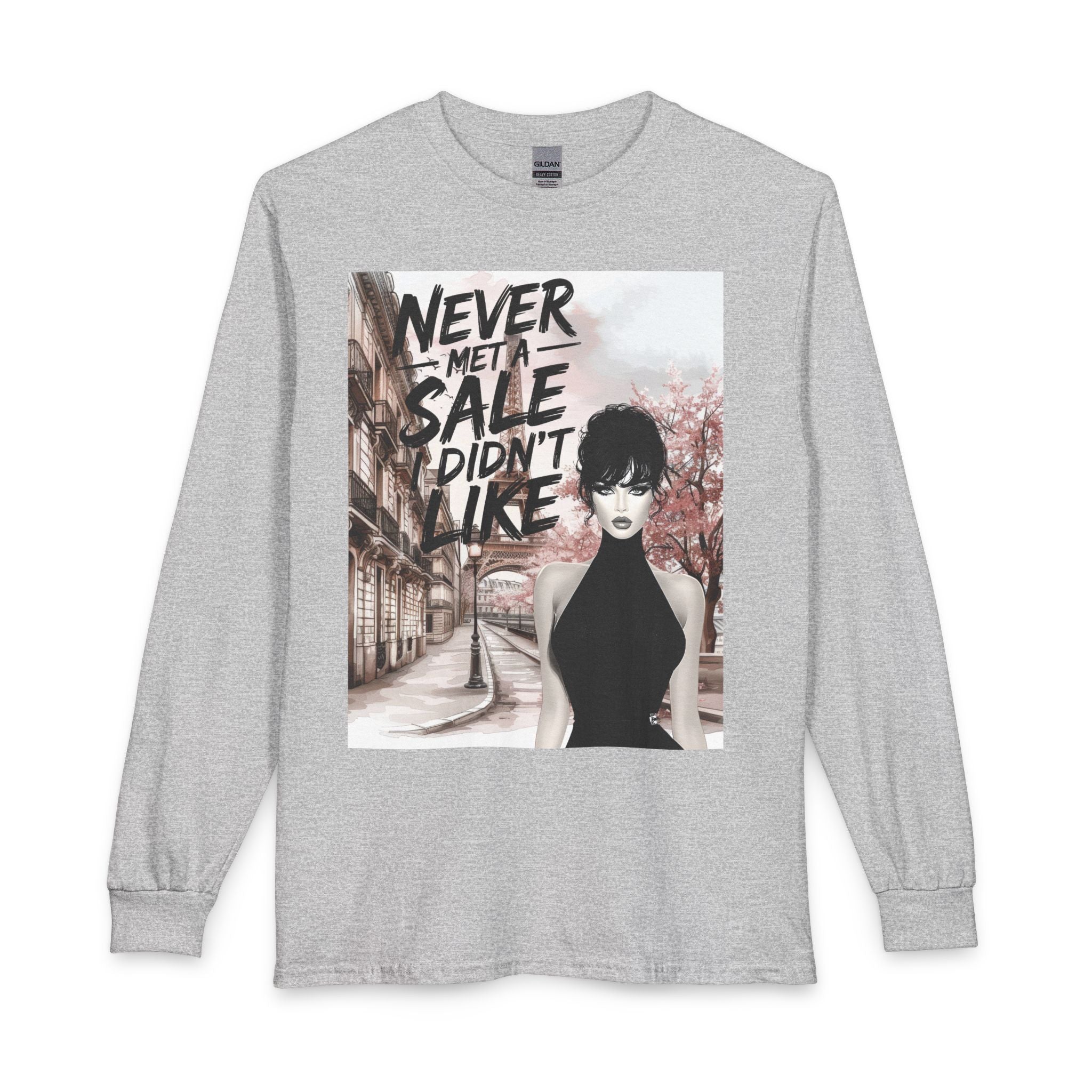 Never Met a Sale I Didn’t Like Long Sleeve Tee
