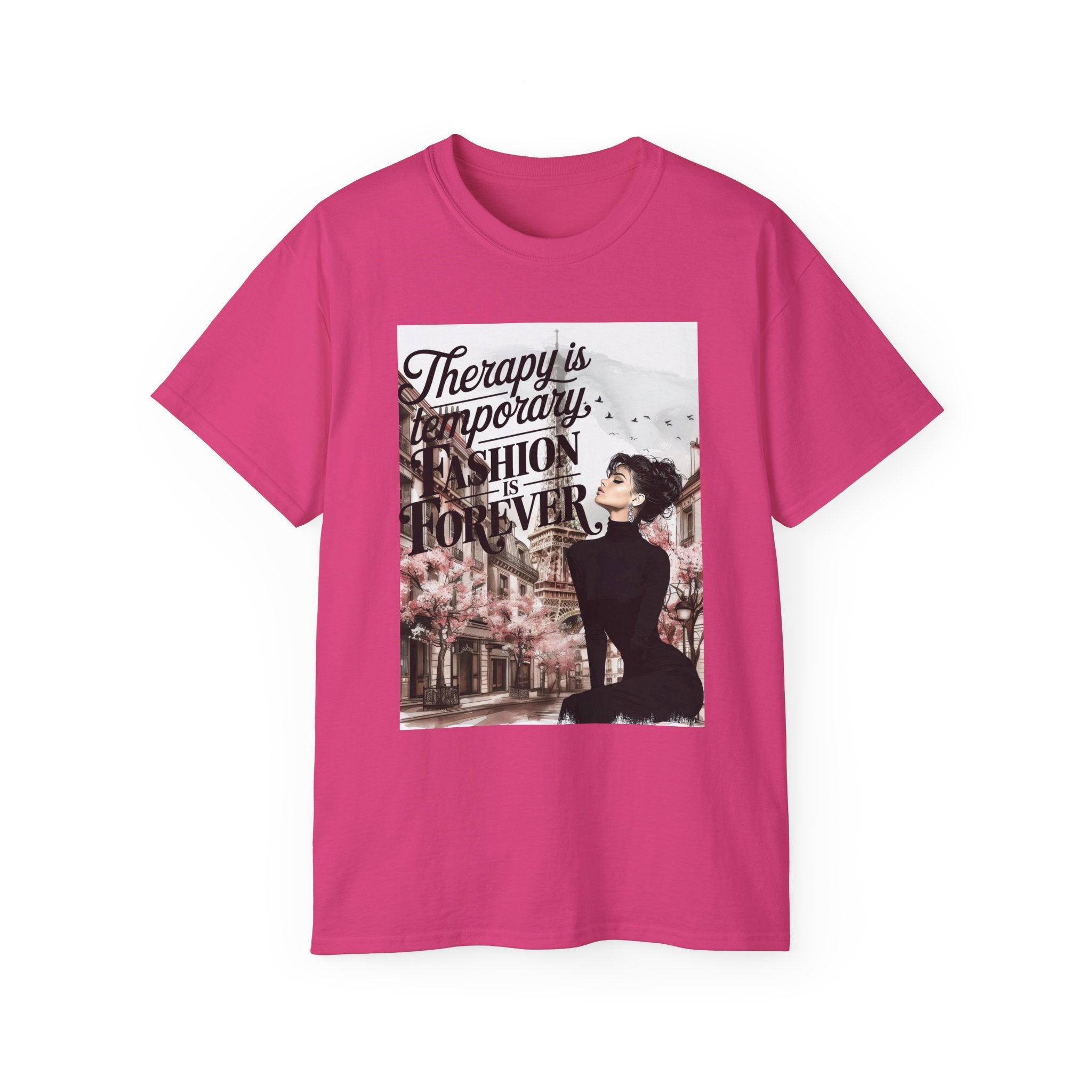 Fashion Quote Tee — "Therapy Is Temporary, Fashion Is Forever" Graphic T-Shirt