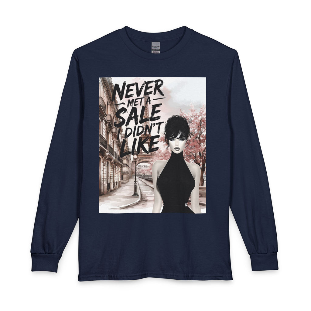 Never Met a Sale I Didn’t Like Long Sleeve Tee