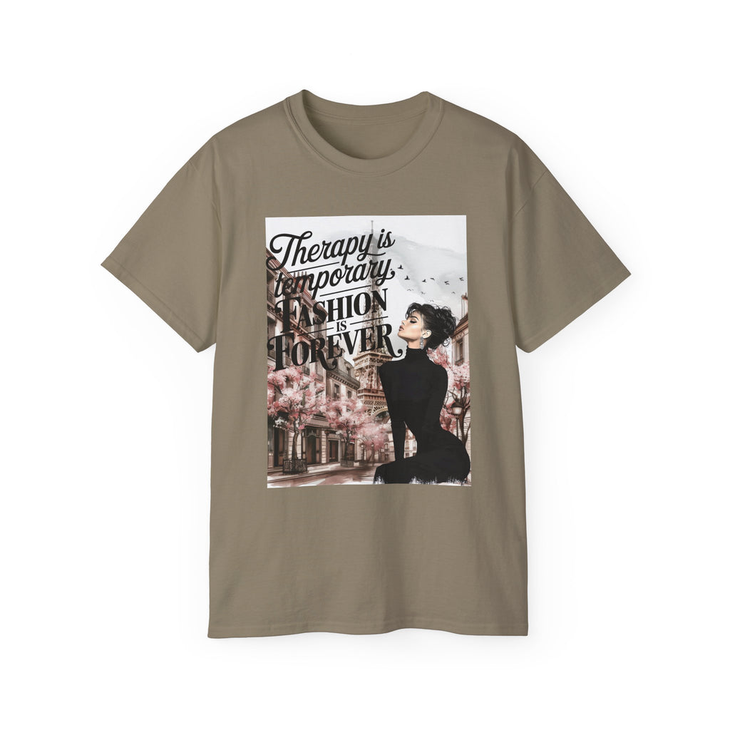 Fashion Quote Tee — "Therapy Is Temporary, Fashion Is Forever" Graphic T-Shirt