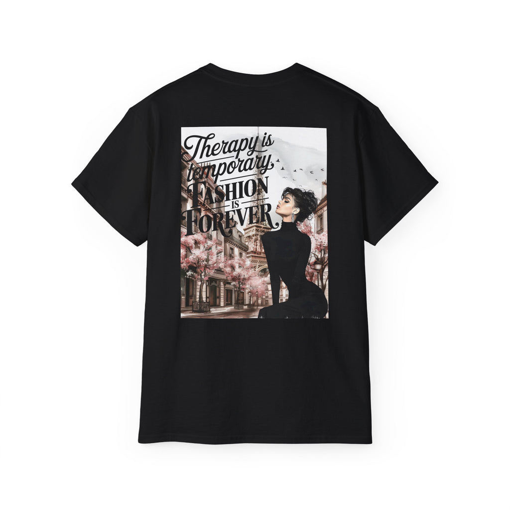 Fashion Quote Tee — "Therapy Is Temporary, Fashion Is Forever" Graphic T-Shirt