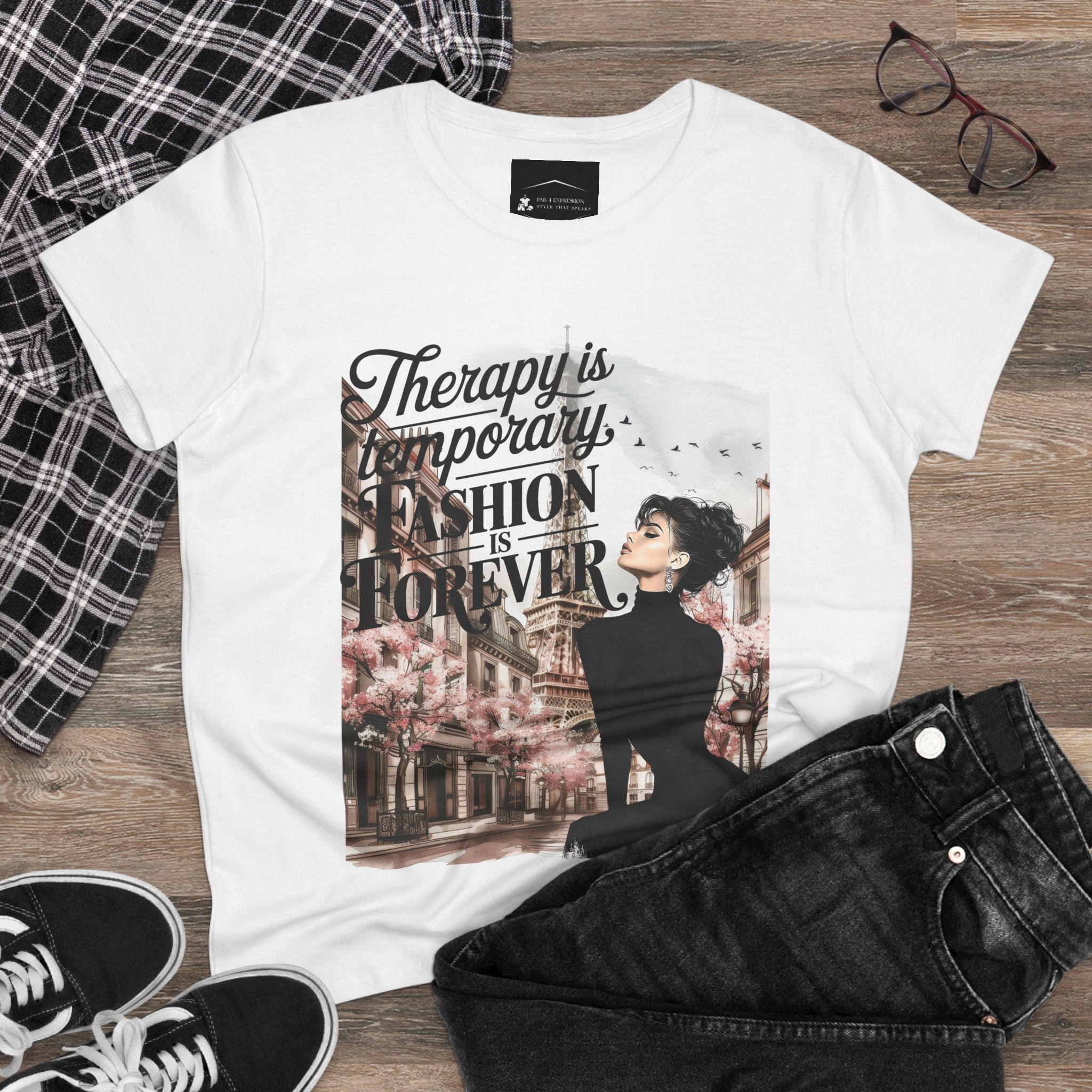 Fashion Therapy Tee — "Therapy Is Temporary, Fashion Is Forever" Women's Graphic Shirt
