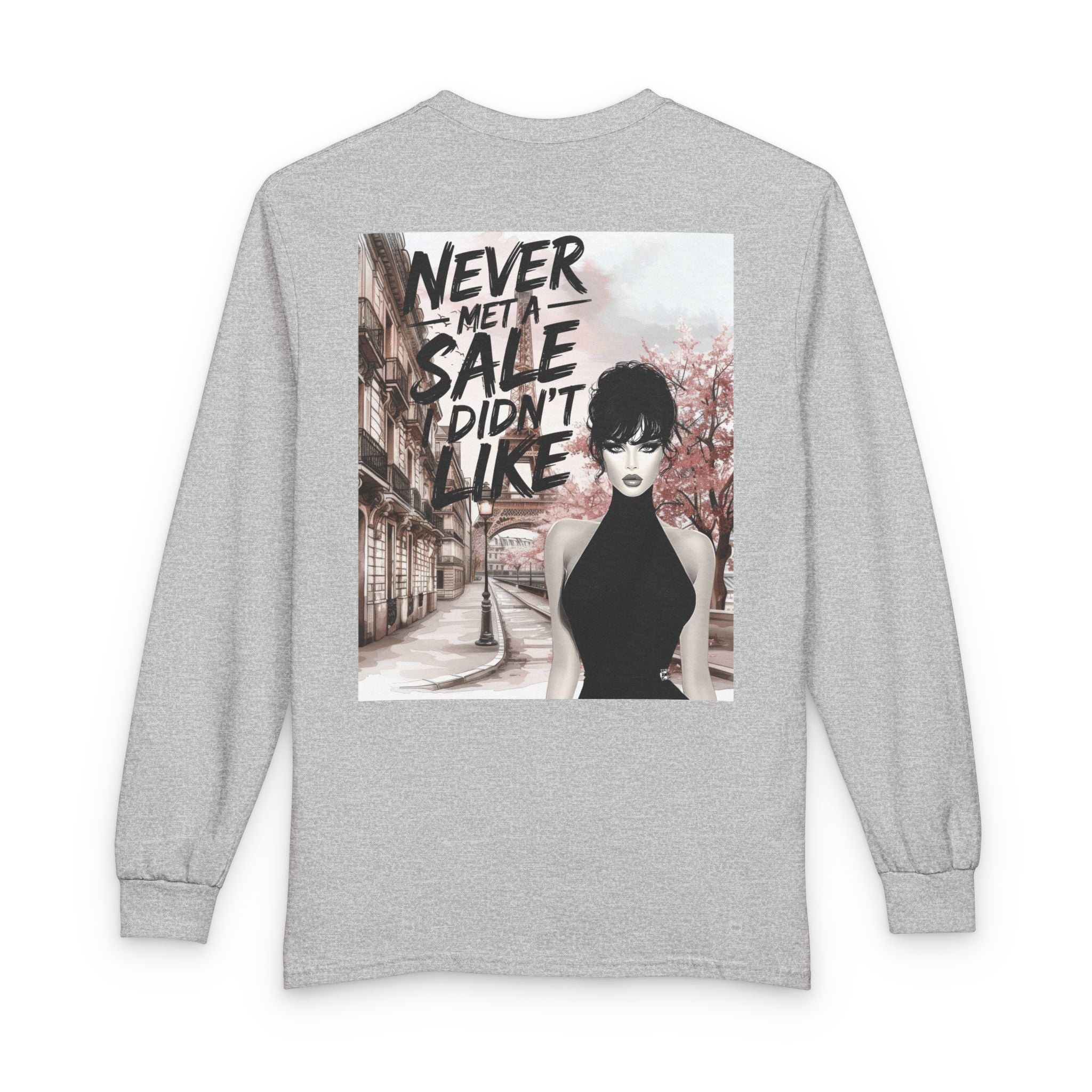 Never Met a Sale I Didn’t Like Long Sleeve Tee