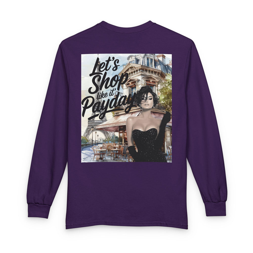 Let's Shop Like It’s Payday Long Sleeve Tee