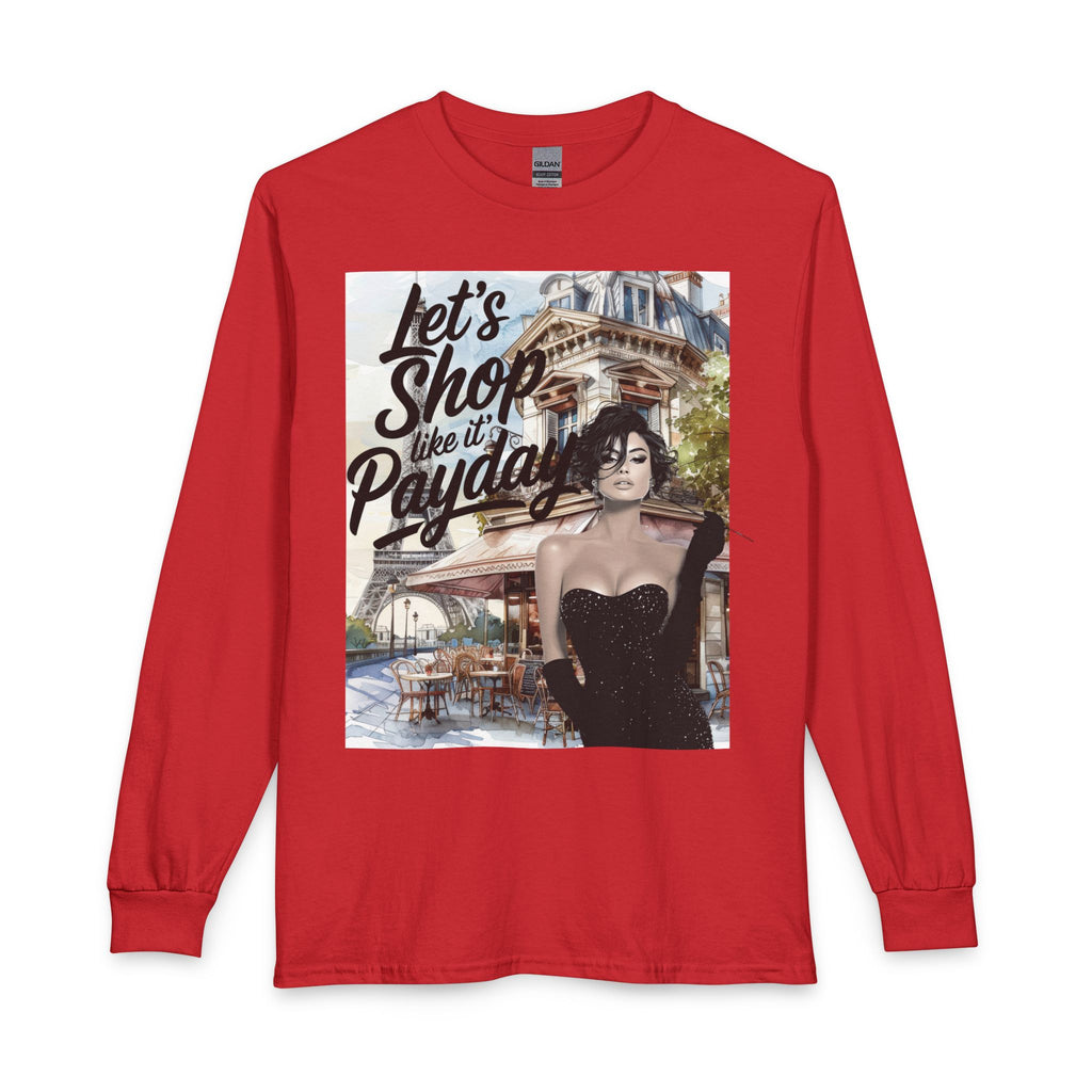 Let's Shop Like It’s Payday Long Sleeve Tee