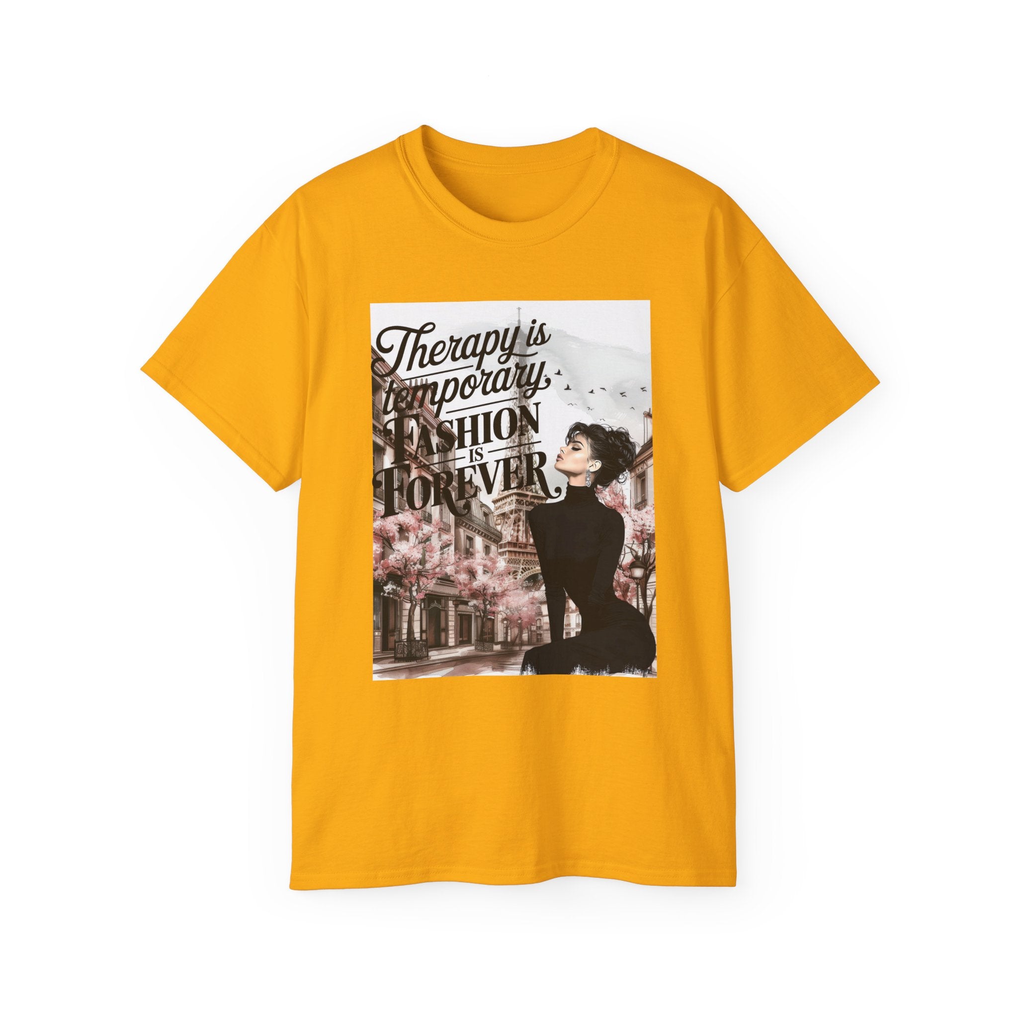 Fashion Quote Tee — "Therapy Is Temporary, Fashion Is Forever" Graphic T-Shirt