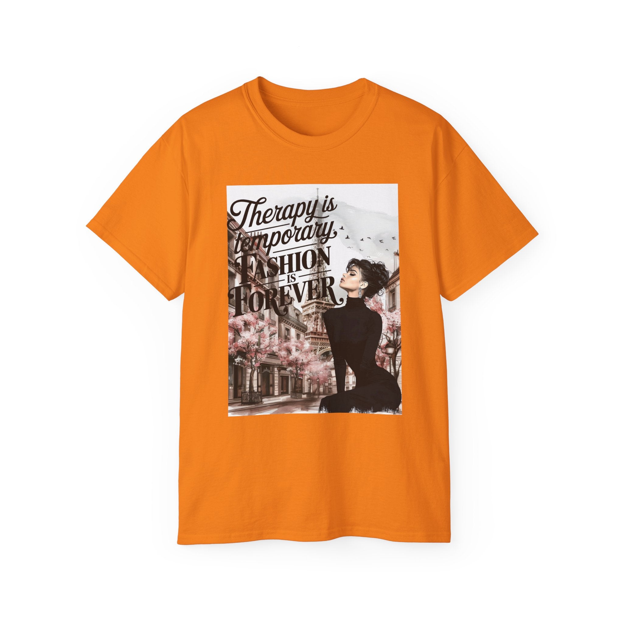 Fashion Quote Tee — "Therapy Is Temporary, Fashion Is Forever" Graphic T-Shirt