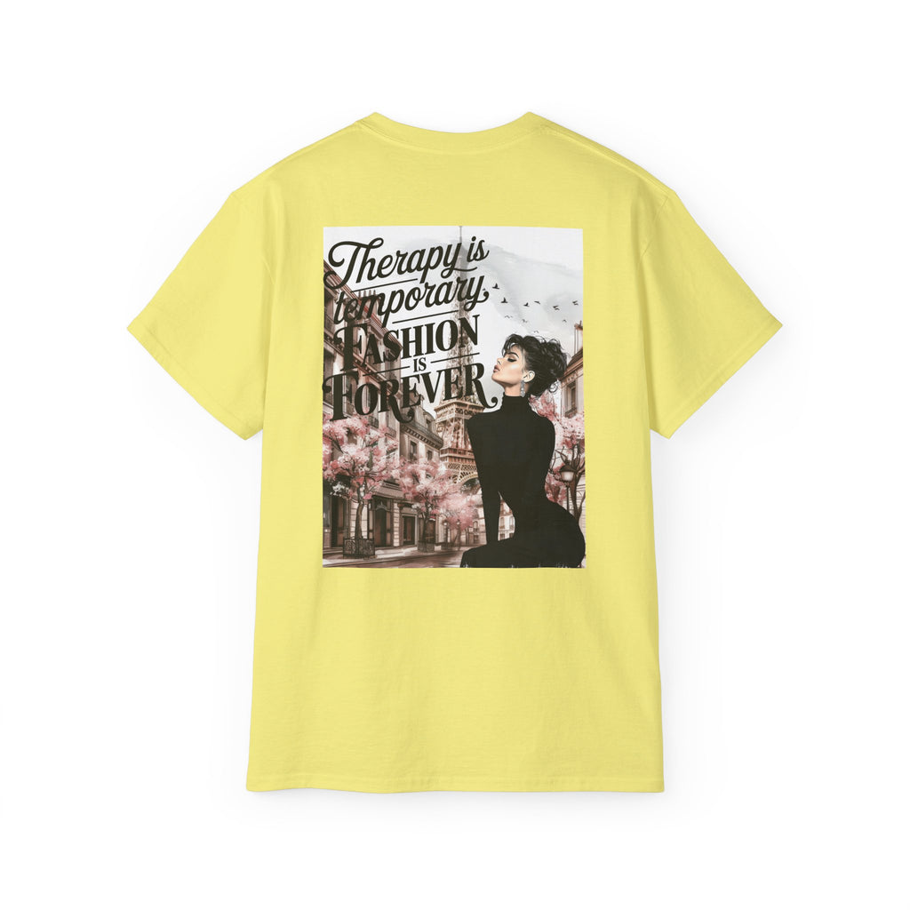 Fashion Quote Tee — "Therapy Is Temporary, Fashion Is Forever" Graphic T-Shirt