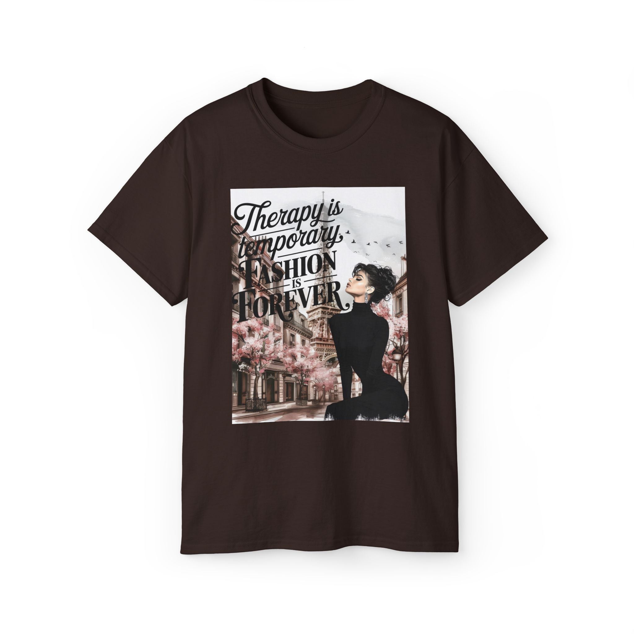 Fashion Quote Tee — "Therapy Is Temporary, Fashion Is Forever" Graphic T-Shirt