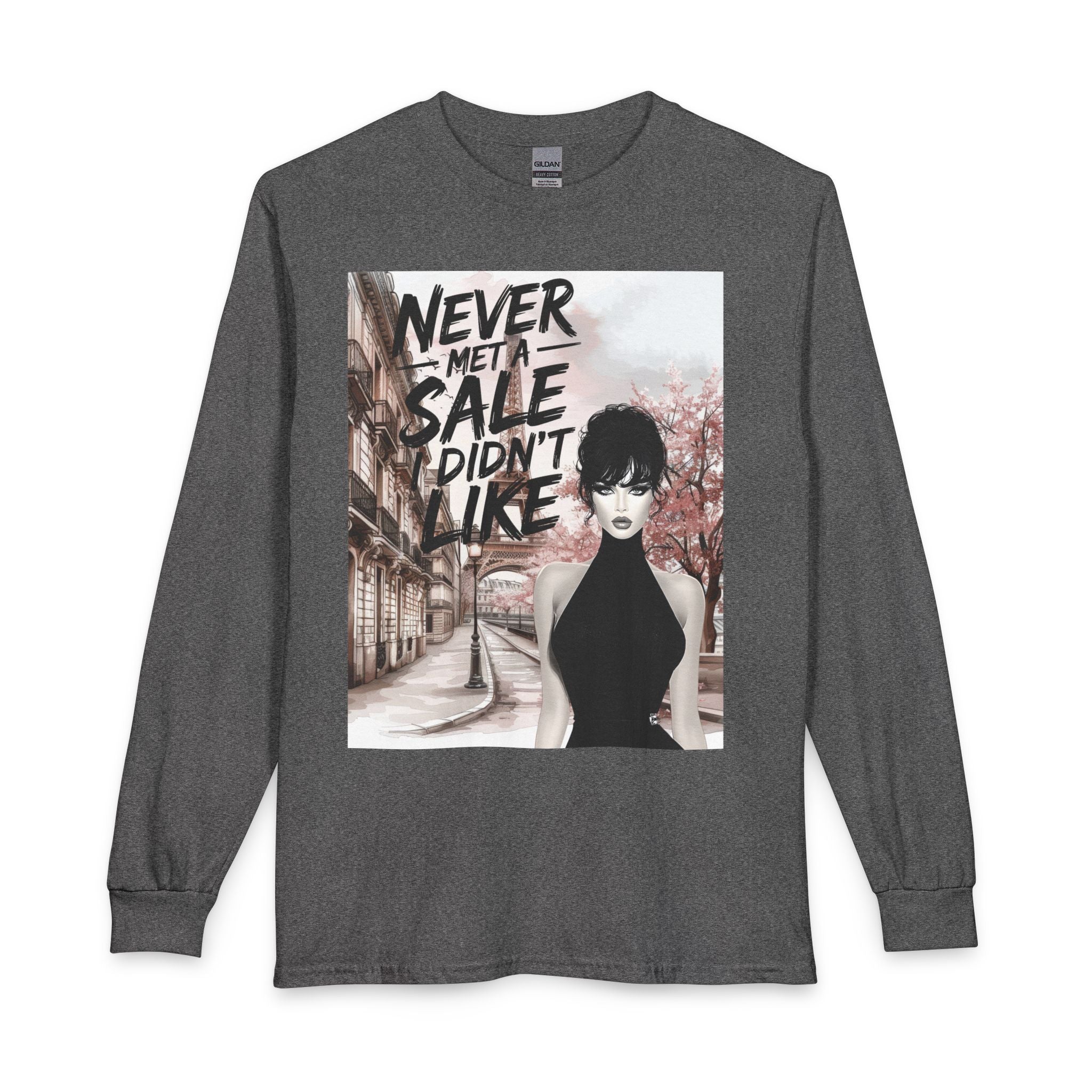 Never Met a Sale I Didn’t Like Long Sleeve Tee