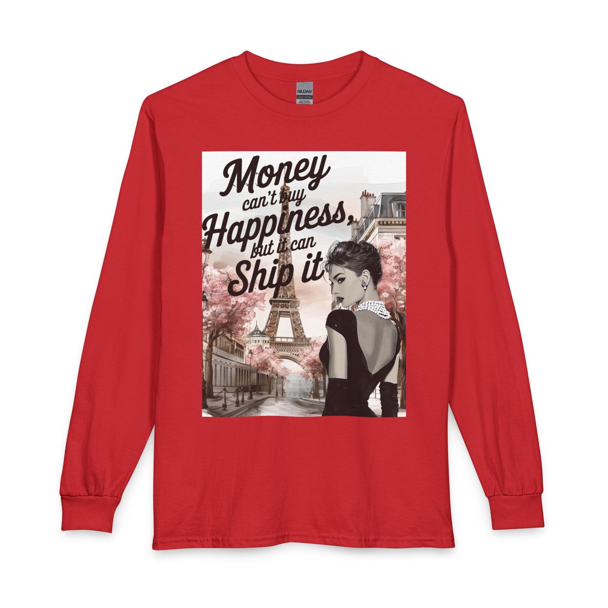 Parisian Travel Graphic Long Sleeve Tee — “Money Can’t Buy Happiness, But I Can Ship It”